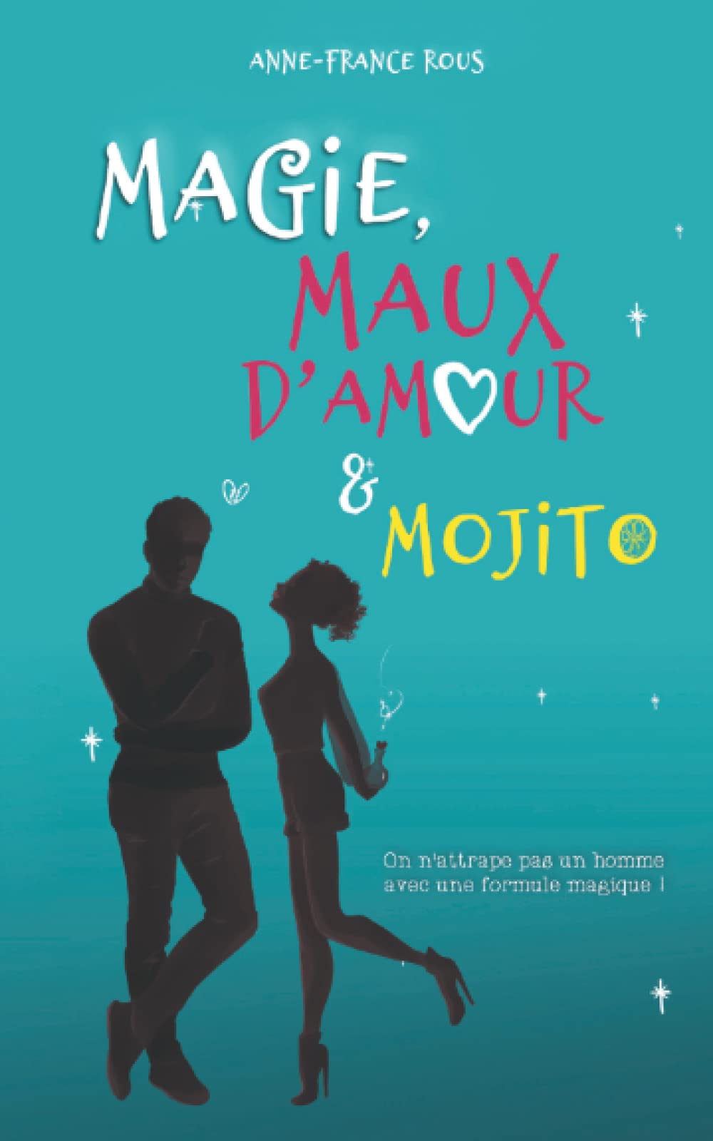 MAGIE, MAUX D'AMOUR ET MOJITO book