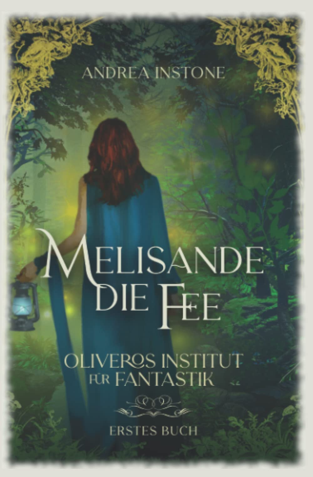 Melisande, die Fee (Oliveros Institut für Fantastik, Band 1) Historical Fiction