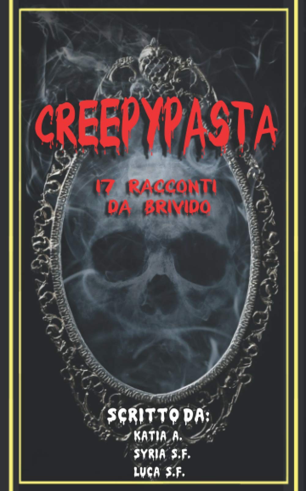 CREEPYPASTA: 17 Racconti da Brivido book