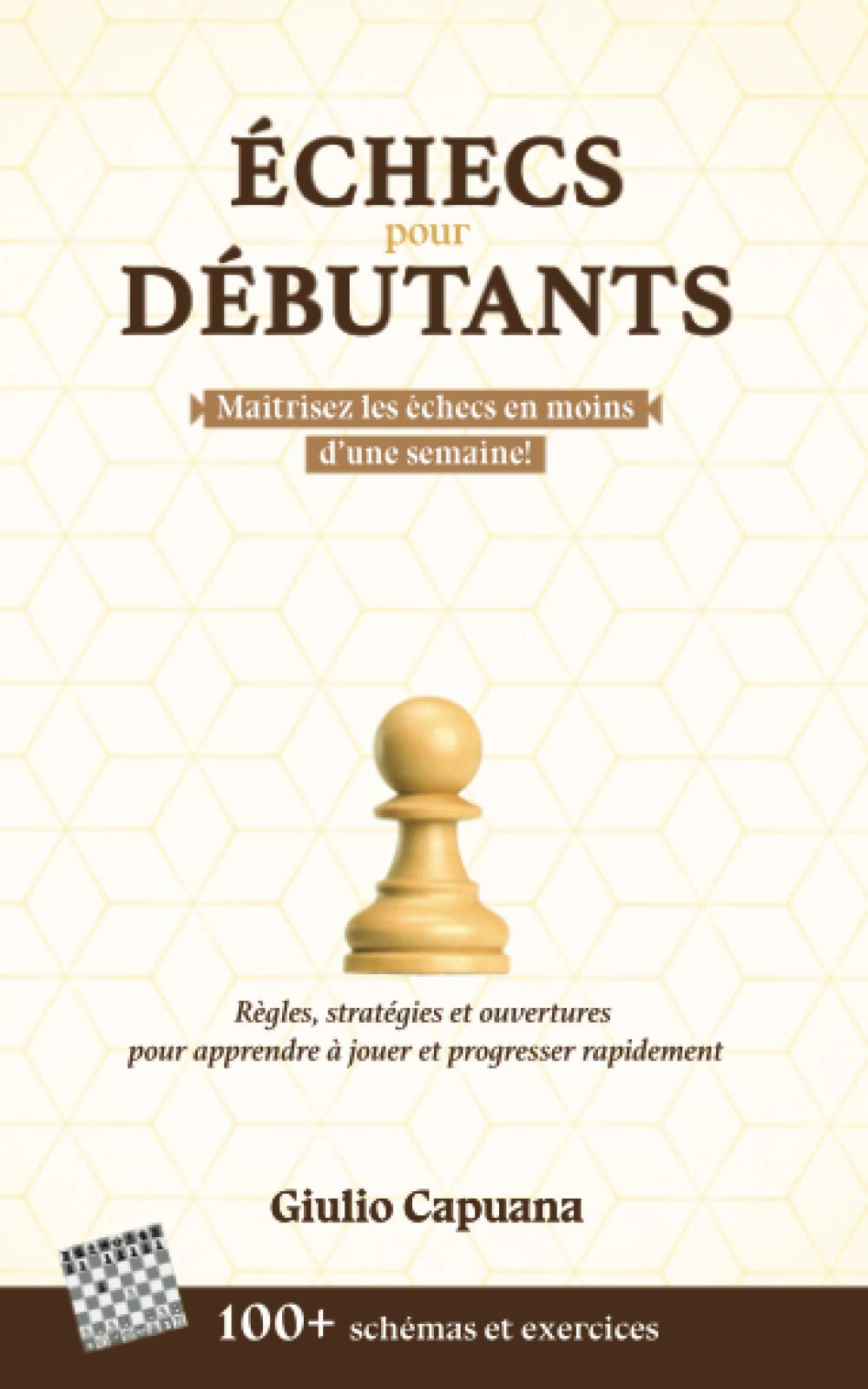ÉCHECS POUR DÉBUTANTS: Règles, stratégies et ouvertures pour apprendre à jouer et progresser rapidement Leisure & Fun