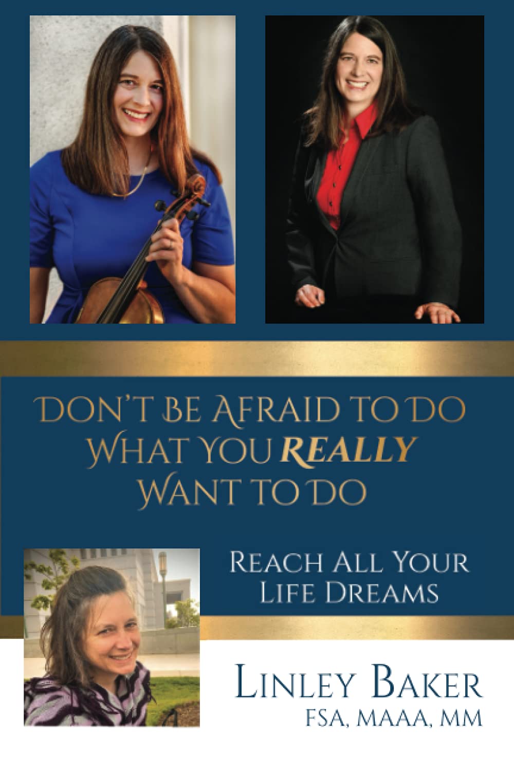 Don't Be Afraid to Do What You Really Want to Do: Reach All Your Life Dreams Business, Finance & Career