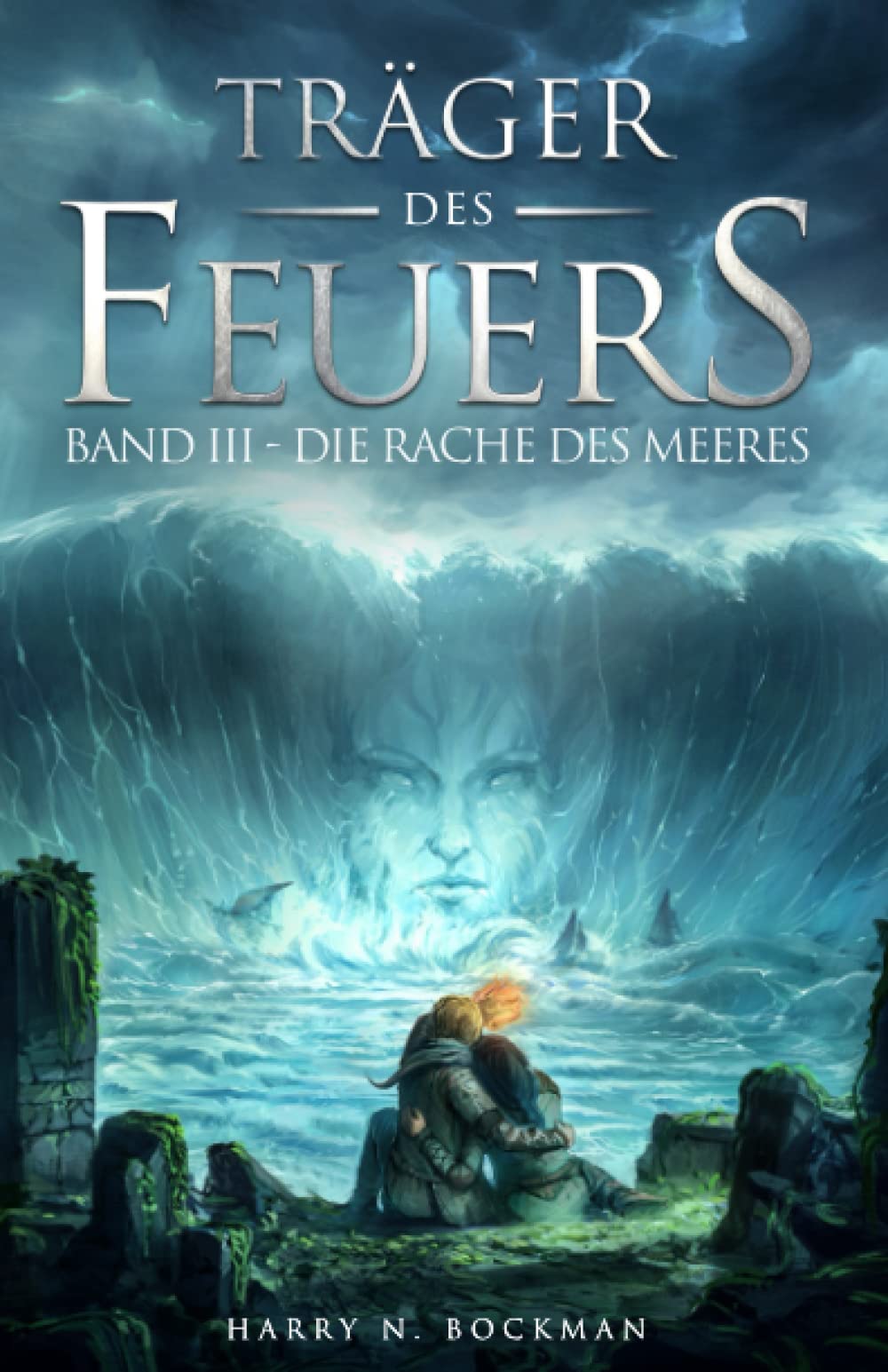 Träger des Feuers: Band III - Die Rache des Meeres Books