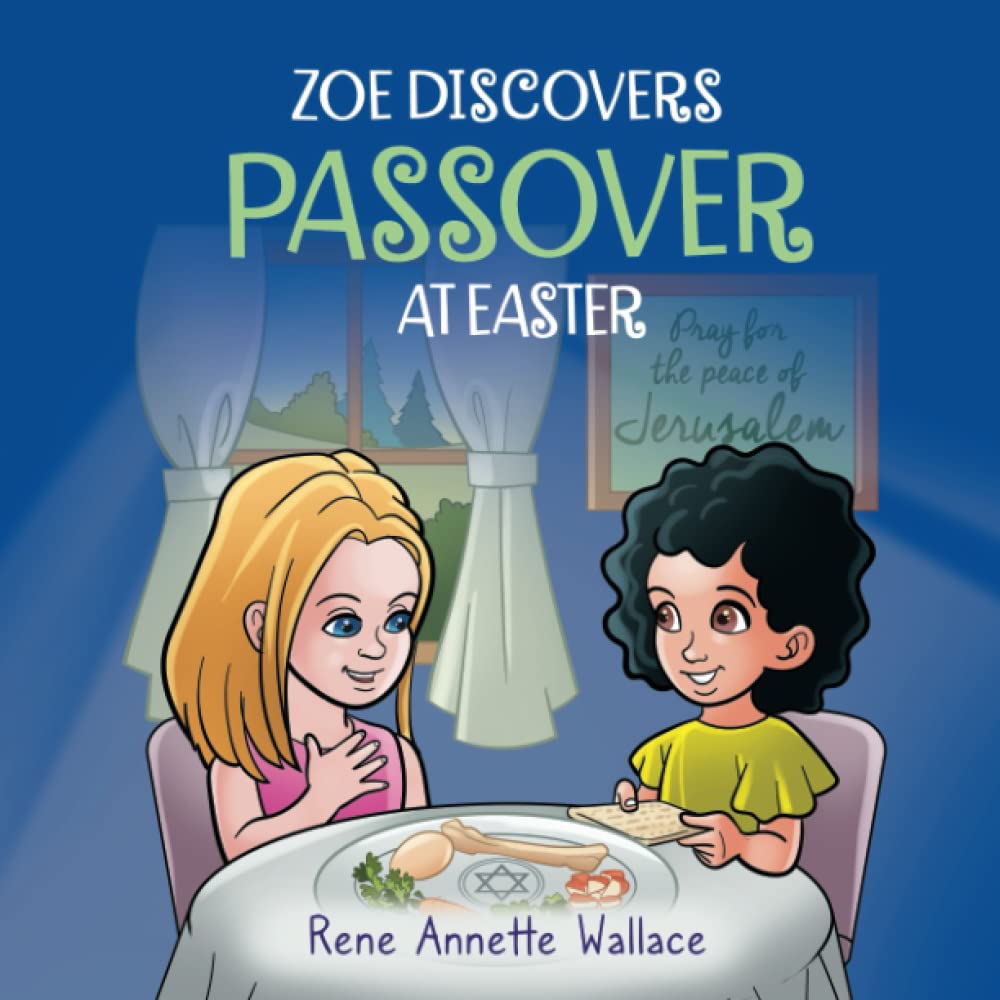 Zoe Discovers Passover at Easter: Easter for Kids Book: Understanding Passover for Kids. (Understanding Jewish Holidays for Christian Children) Religion & Esotericism