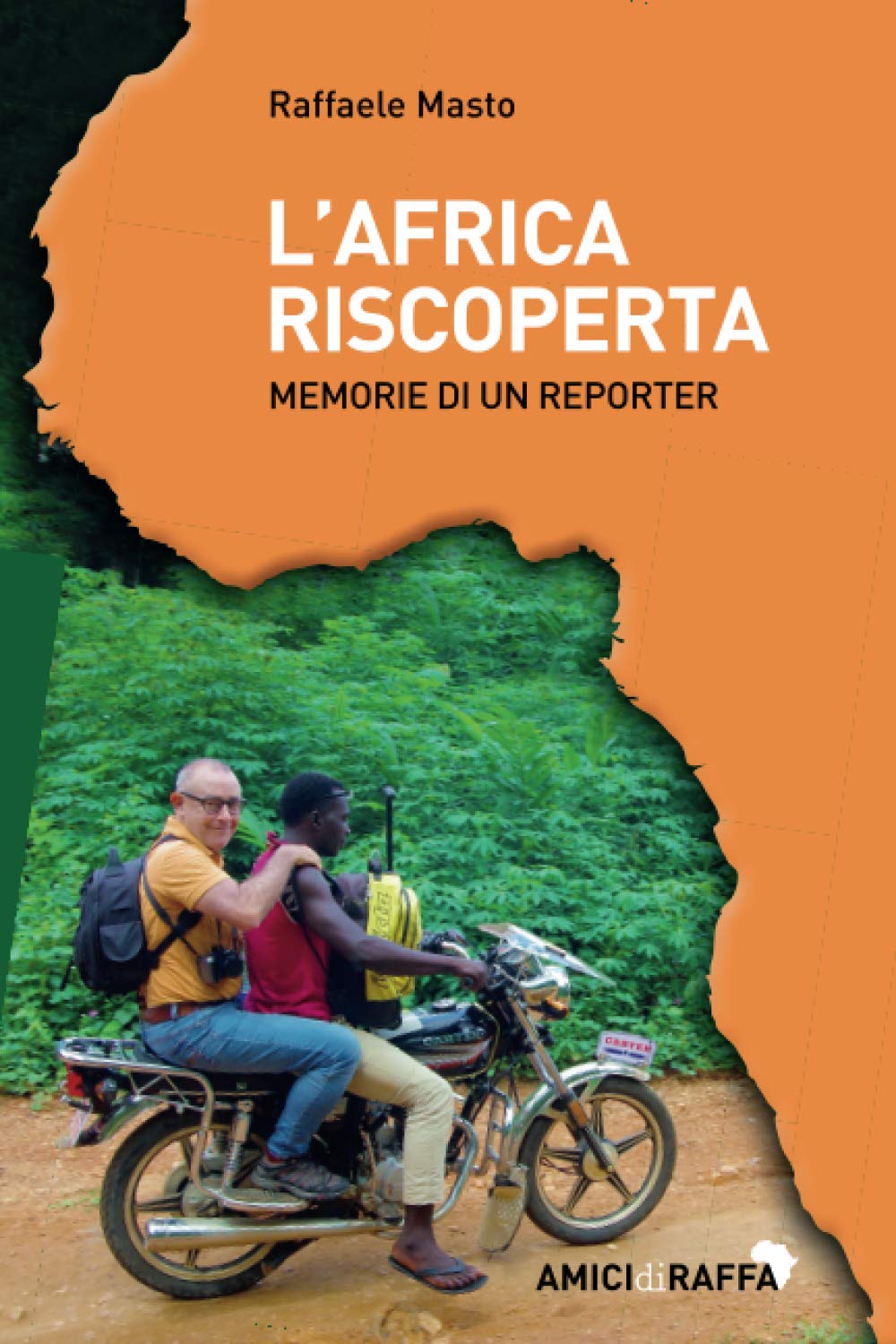 L'Africa riscoperta: Memorie di un reporter Politics & History