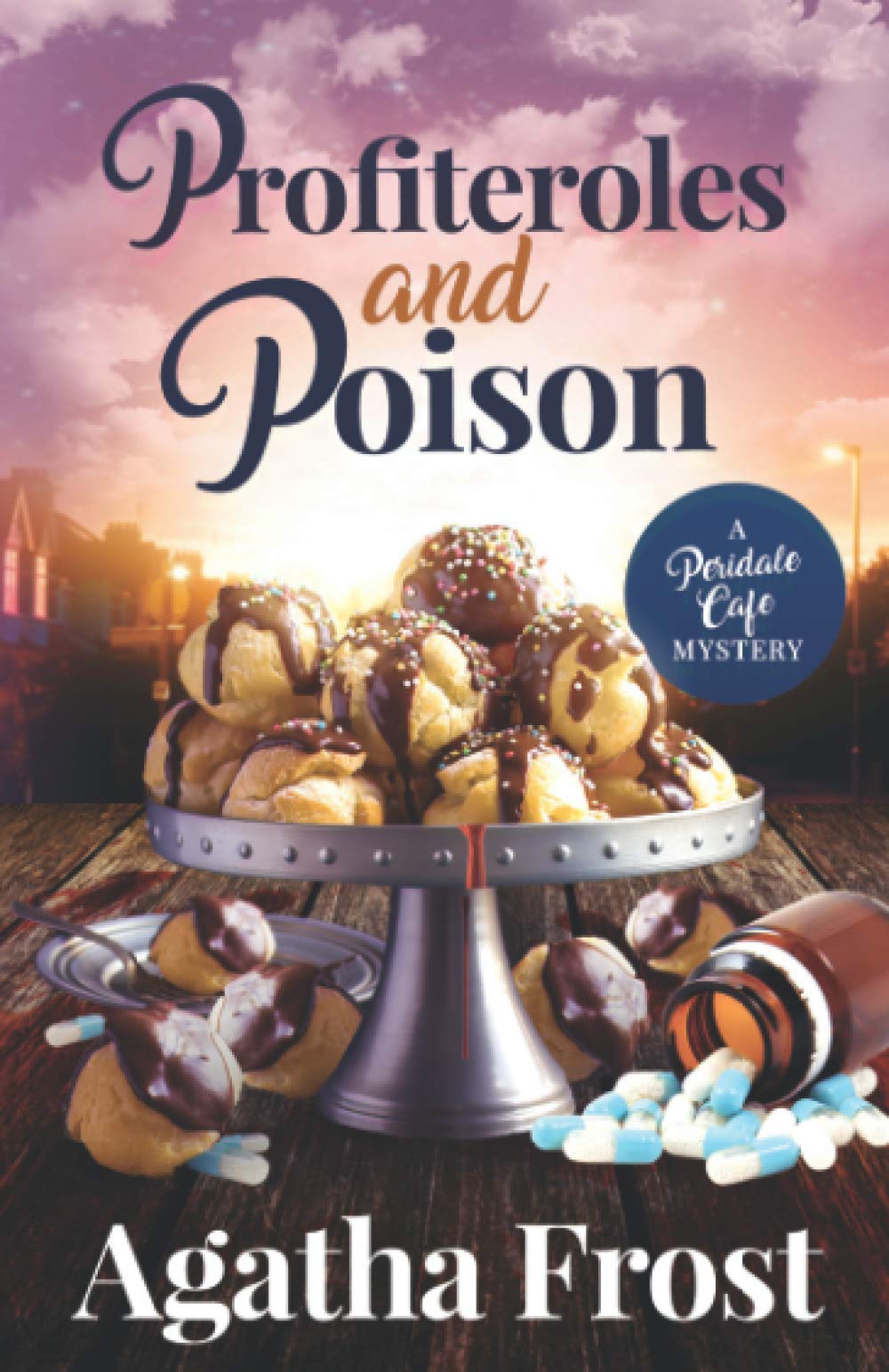 Profiteroles and Poison (Peridale Cafe Cozy Mystery, Band 21) Cosy Mystery & Humour