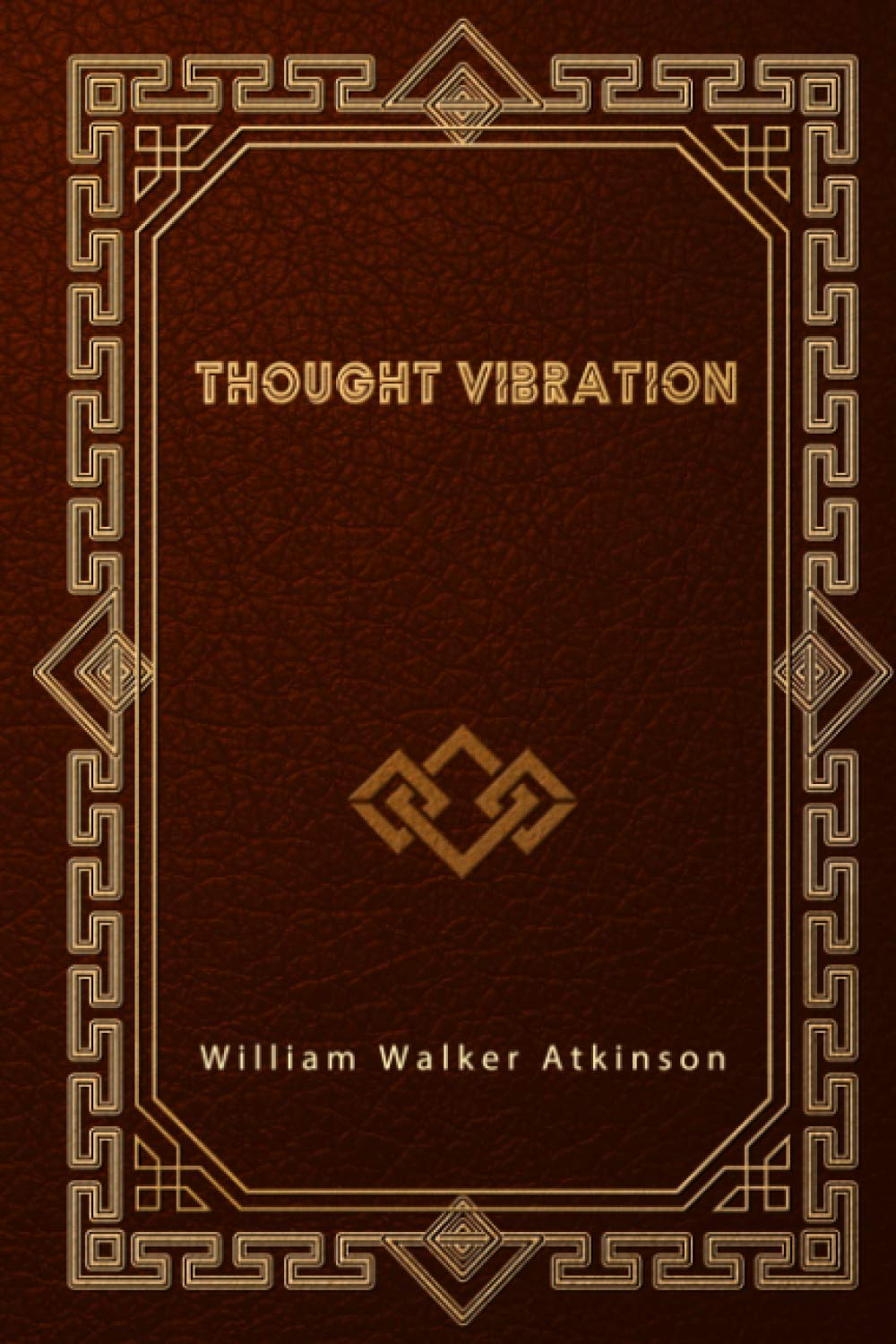 Thought Vibration: The Law of Attraction In The Thought World Action & Adventure