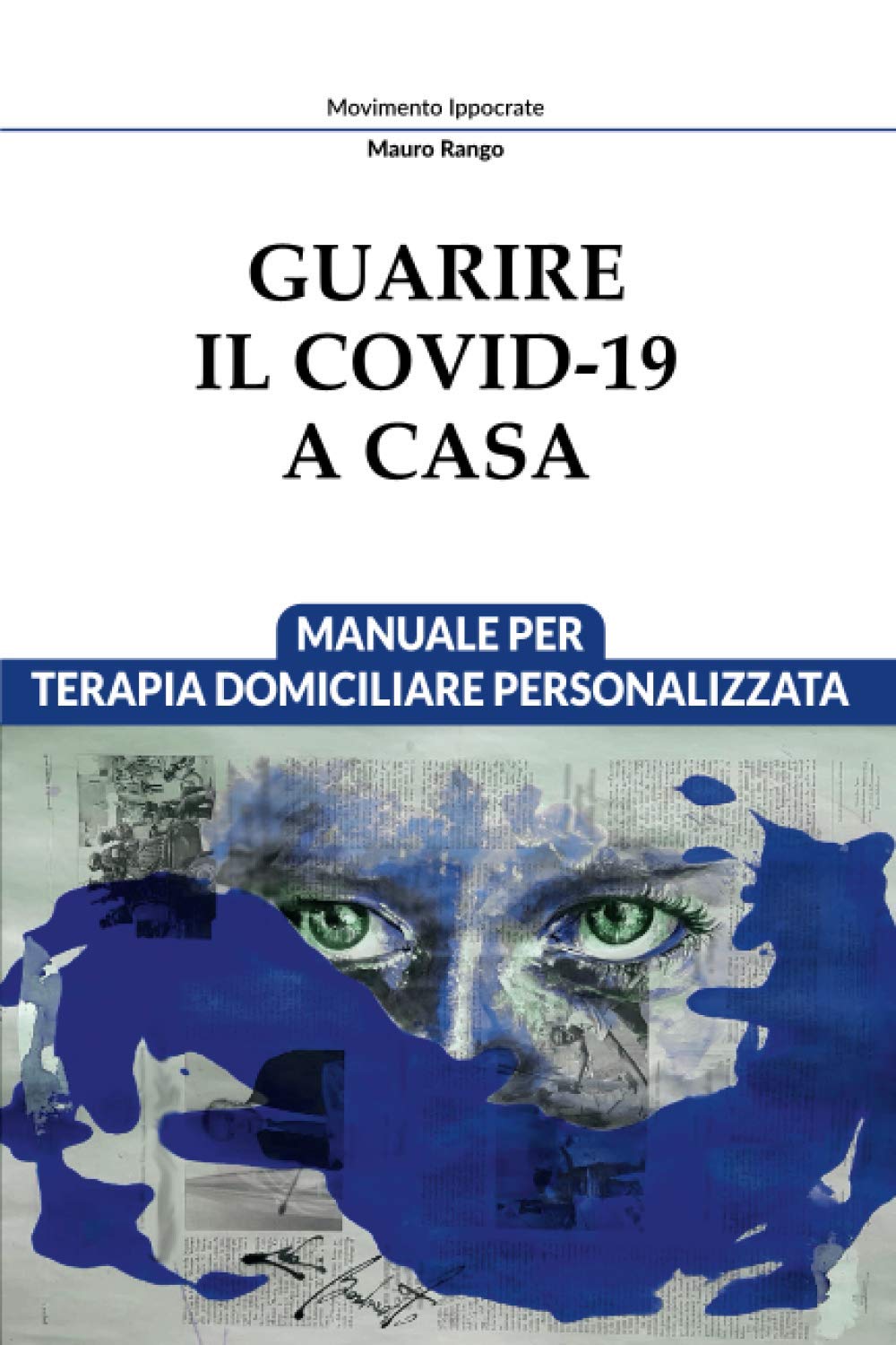 Guarire il Covid-19 a Casa: Manuale per Terapia Domiciliare Personalizzata Reference Books