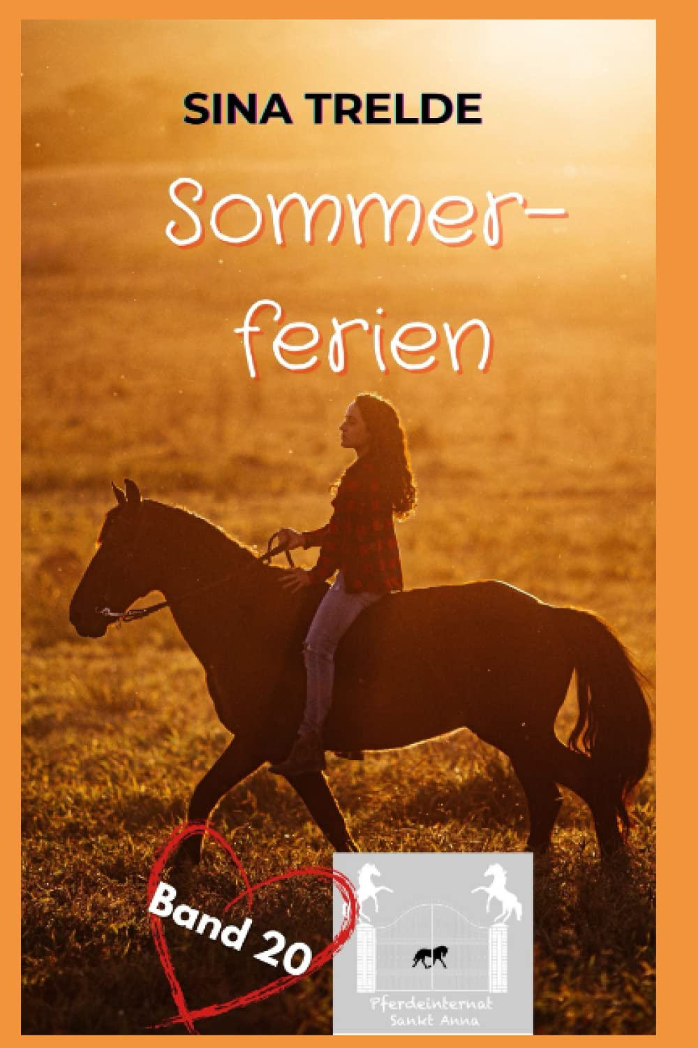 Sommerferien (Pferdeinternat Sankt Anna, Band 20) Novels & Short Stories