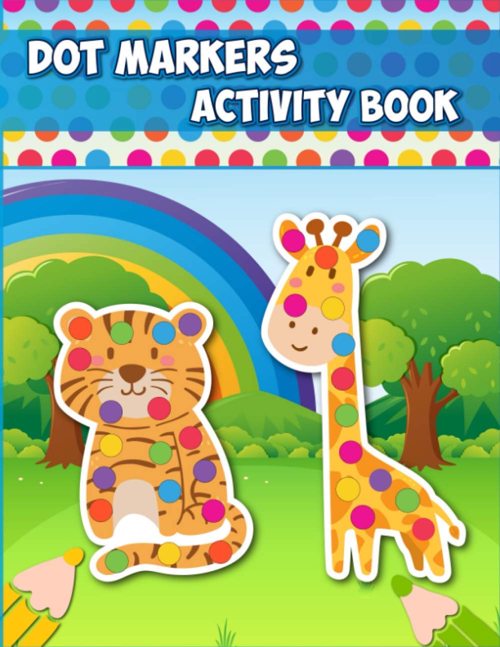 Dot Markers Activity Book: Easy Guided Big Dots Preschool Kindergarten Activity Book | Perfect Gift for Kids Non-fiction