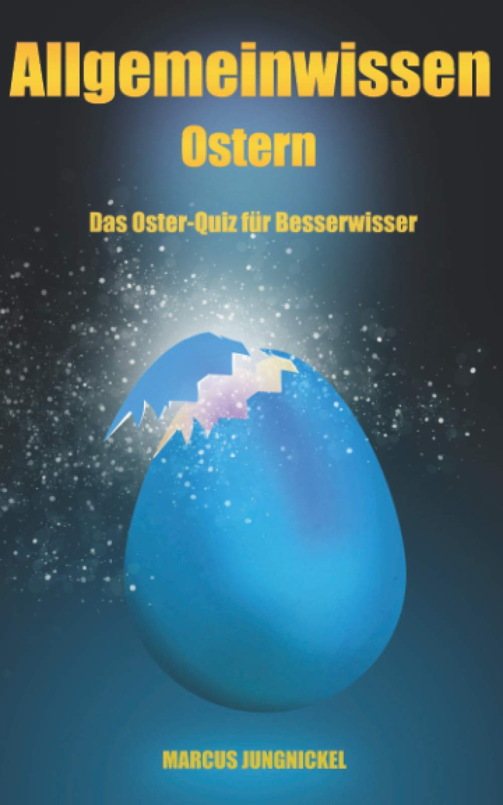 Allgemeinwissen Ostern: Das Oster-Quiz für Besserwisser Reference Books