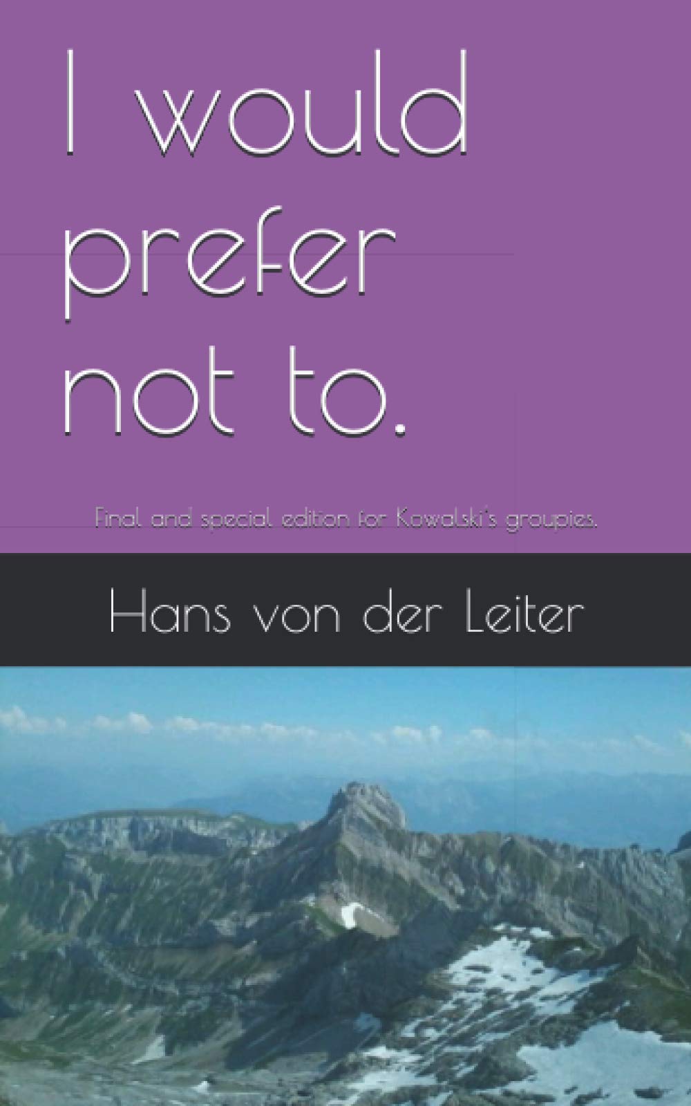 I would prefer not to.: Protokoll des globalen Irrsinns und der kollektiven Psychose im denkwürdigen Jahr 1 der neuen Zeitrechnung. Humour & Satire