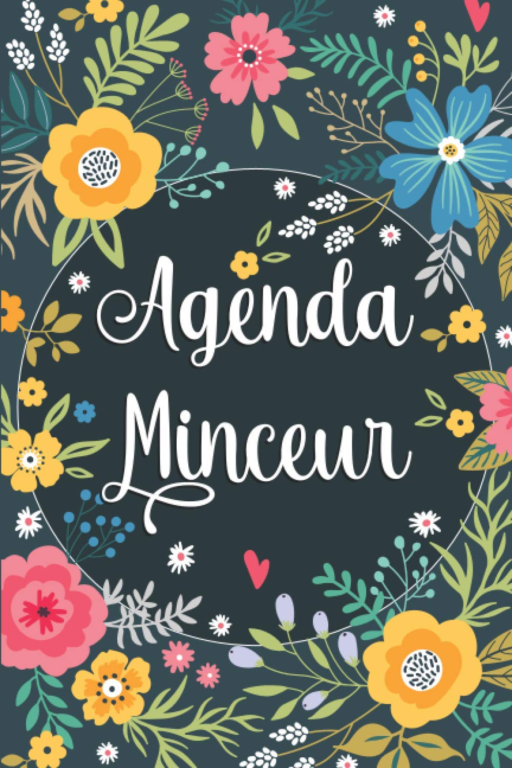 Agenda Minceur: Journal alimentaire et d’activité sportive à compléter pendant 90 jours - Cahier de suivi de régime journalier et perte de poids - journal alimentaire calorique et sportif - Lifestyle