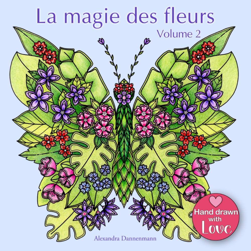 La magie des fleurs - Volume 2: Coloriage et détente, un livre de coloriage pour adultes Books