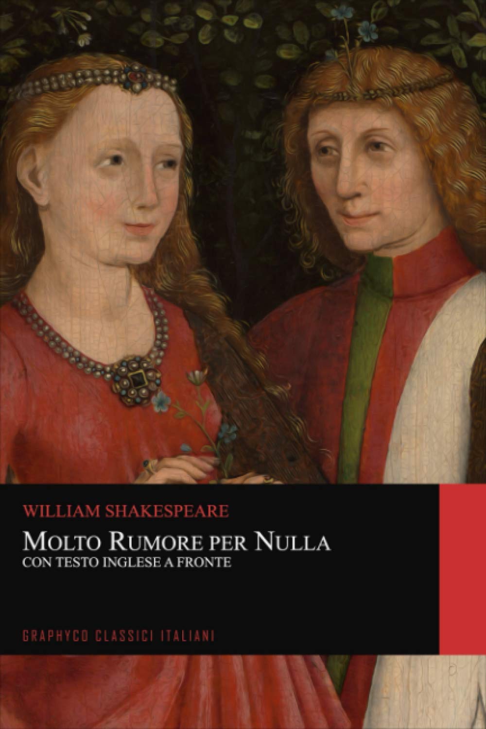 Molto Rumore per Nulla. Con Testo Inglese a Fronte (Graphyco Classici Italiani) Drama