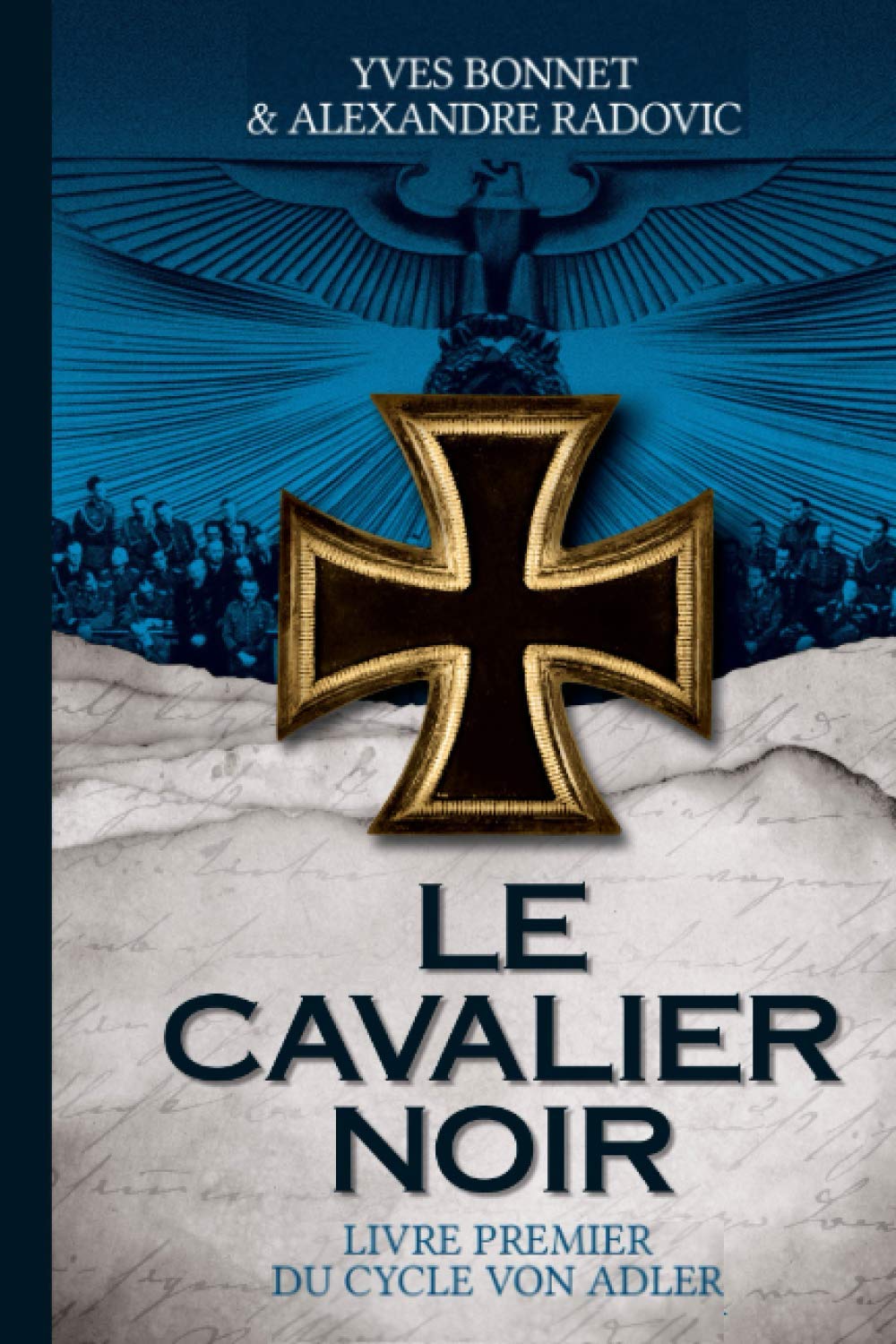 Le Cavalier noir: Livre premier du cycle Von Adler International