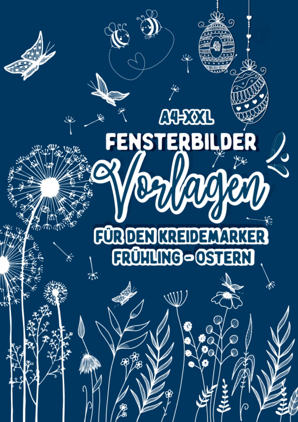 XL Fensterbilder Vorlagen für den Kreidemarker Frühling - Sommer: über 120 wiederverwendbare, abwechslungsreiche XL Motive rund um Frühling bis hin ... bemalen mit dem abwischbaren Kreidestift! Film, Art & Culture