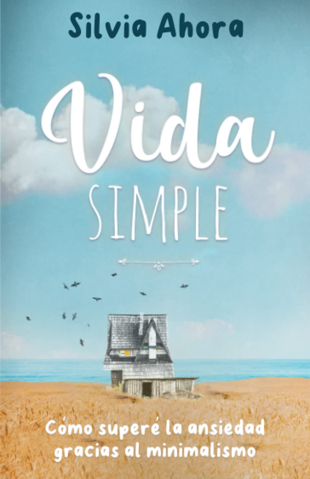 Vida Simple: Cómo superé la ansiedad gracias al minimalismo Health, Nutrition & Fitness