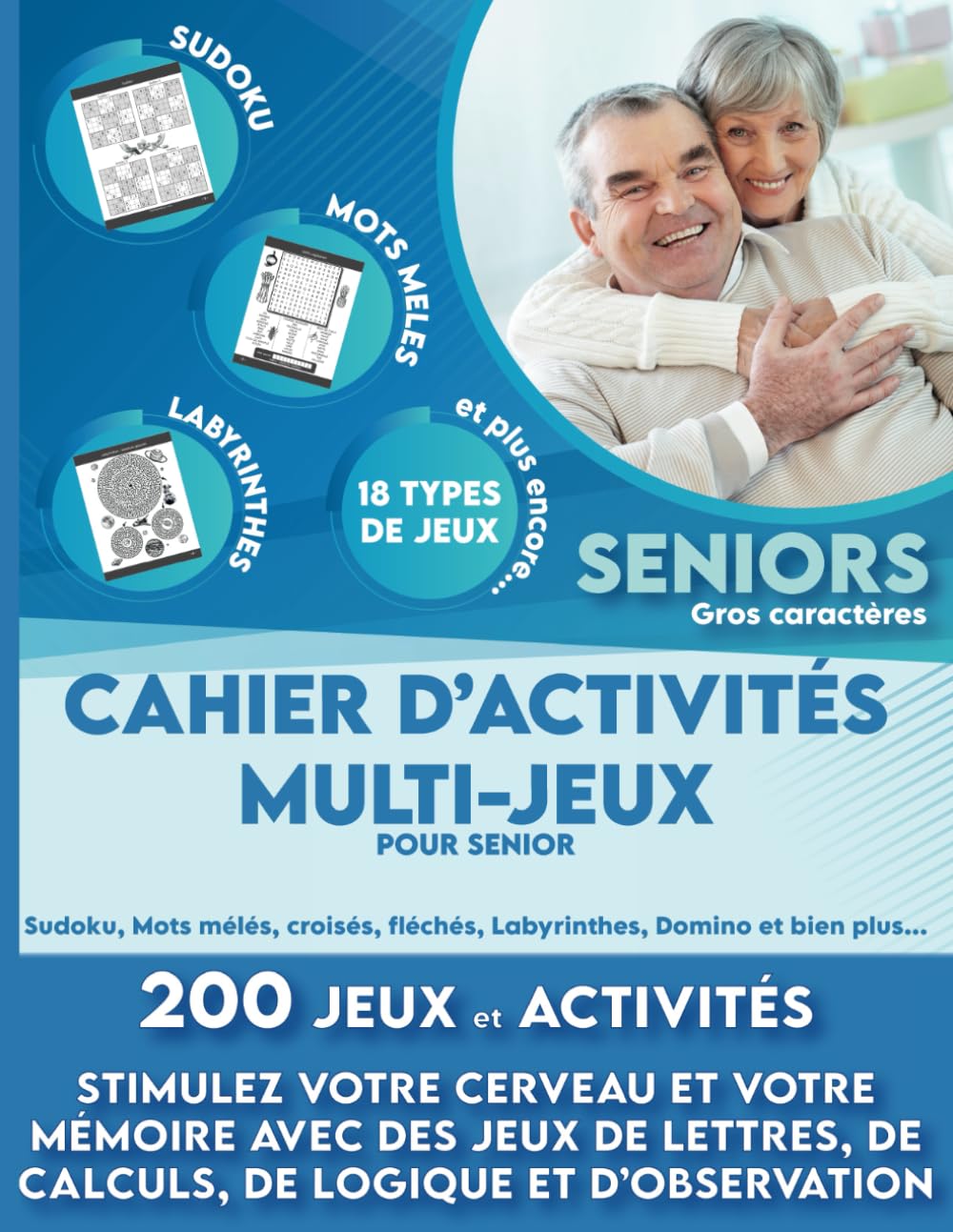 Cahier d'activités multi-jeux pour sénior - Stimulez votre cerveau et votre mémoire avec des jeux de lettres, de calculs, de logique et d’observation: ... Labyrinthes etc... - Idée cadeau retraite Lifestyle