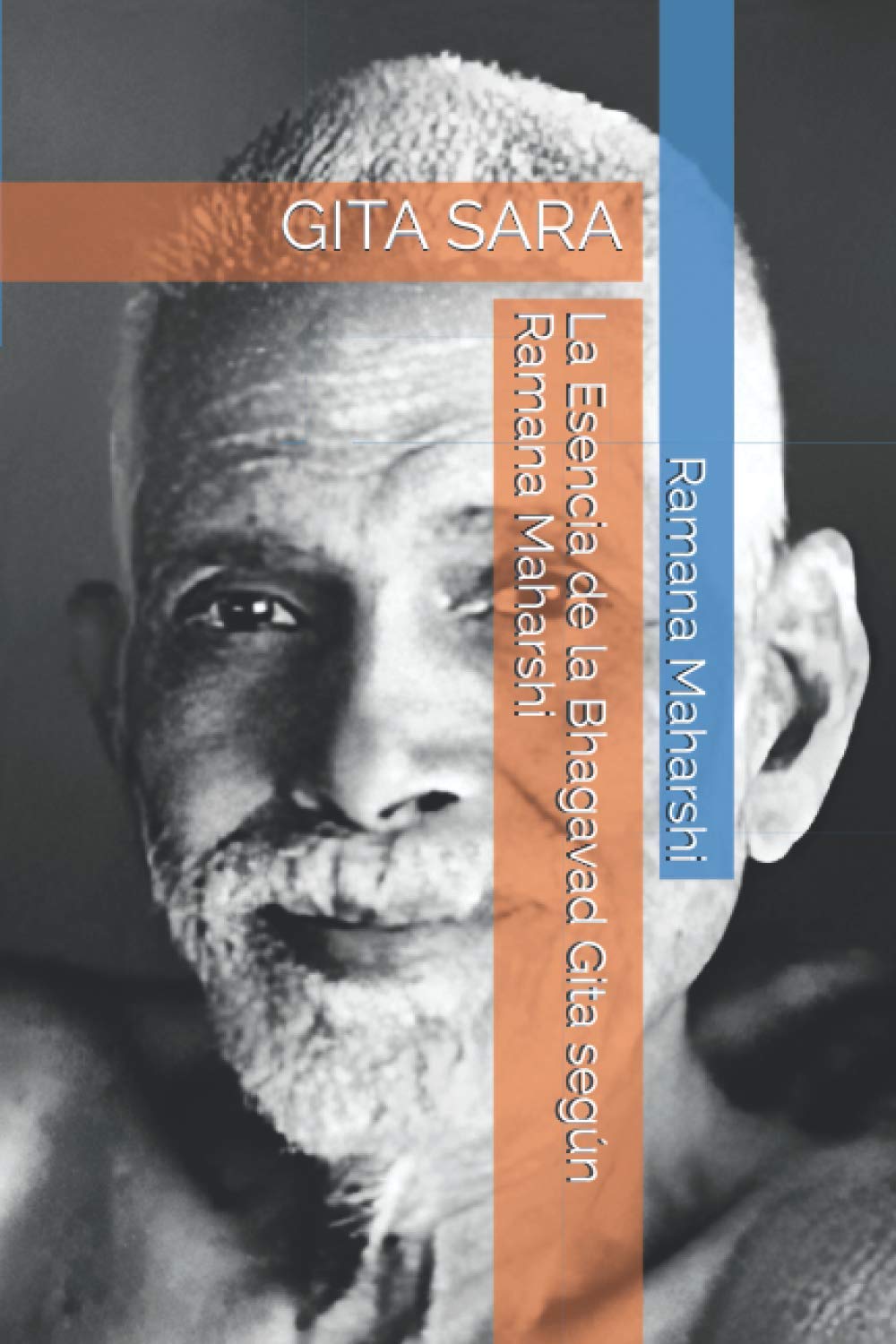 La Esencia de la Bhagavad Gita según Ramana Maharshi: GITA SARA Religion & Esotericism