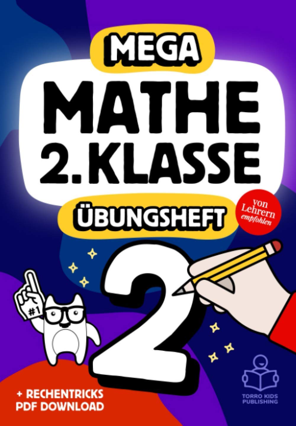Mathe 2. Klasse: Das MEGA Mathe-Übungsheft mit Lösungen für coole Kids und gute Noten. Schnelle Erfolge beim Rechnen bis 100 und 1x1 Einmaleins - von Lehrern empfohlen! Study Guides
