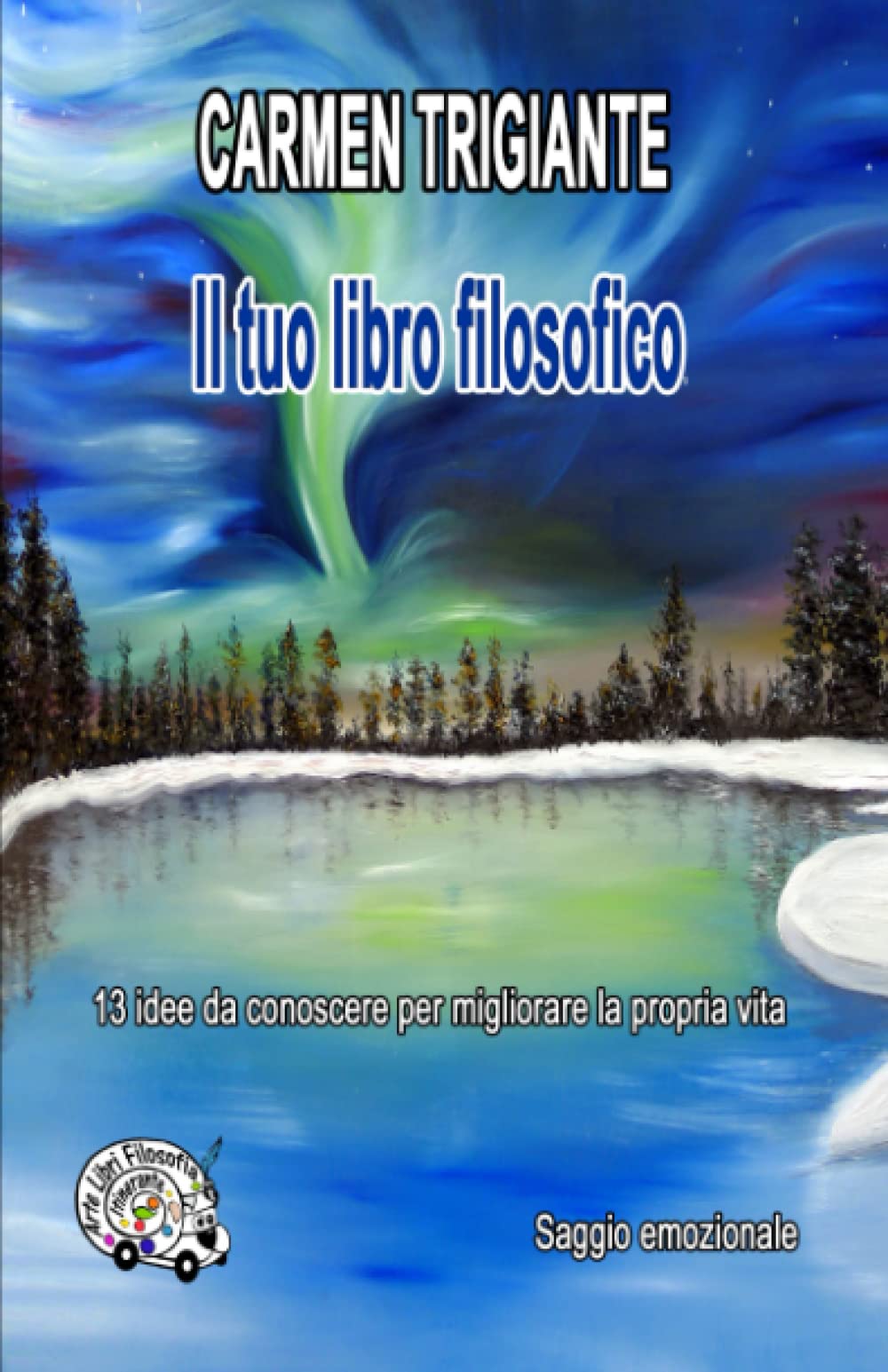 Il tuo libro filosofico: 13 idee da conoscere per migliorare la propria vita book
