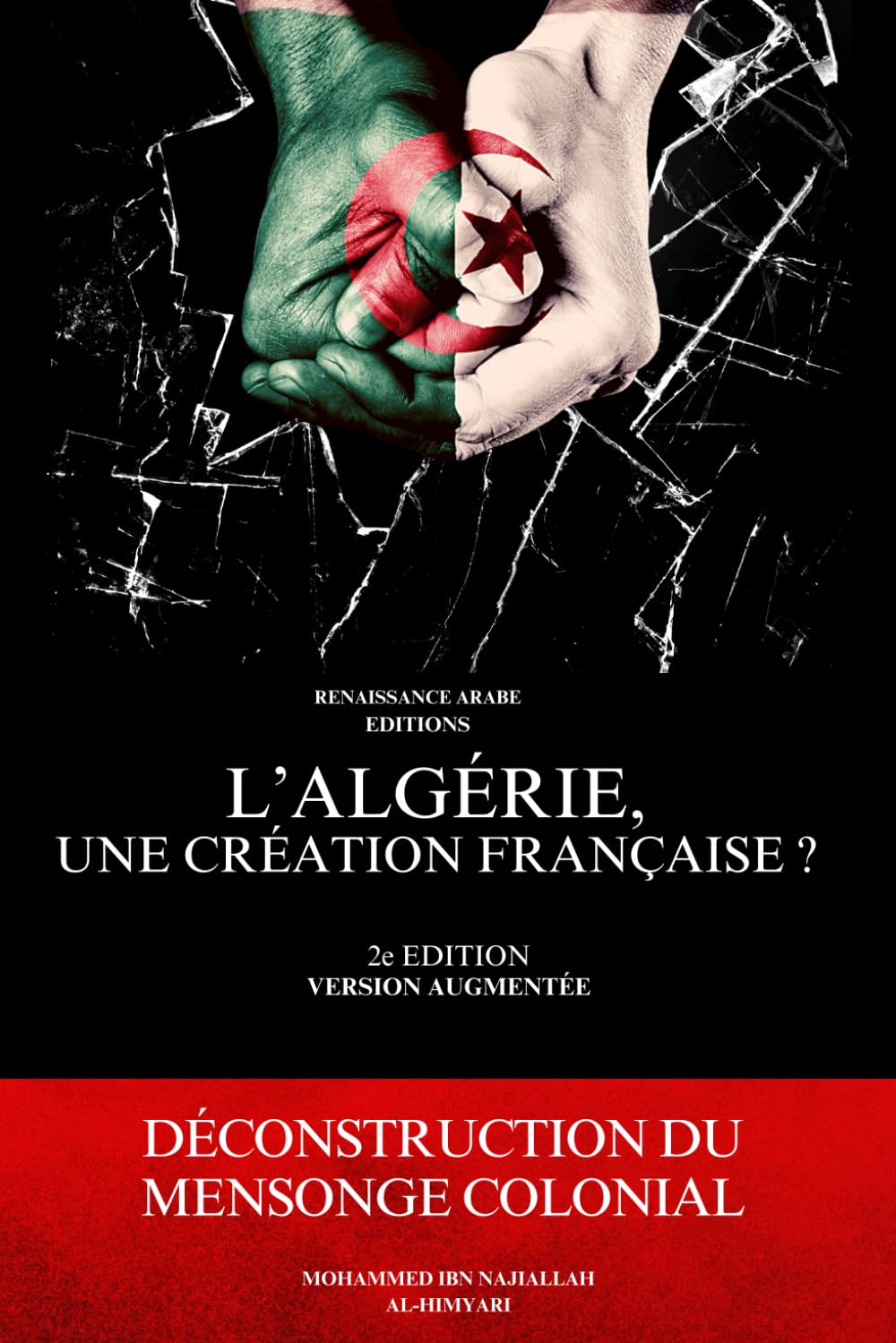 L'Algérie, une création française ? Déconstruction du mensonge colonial Politics & History