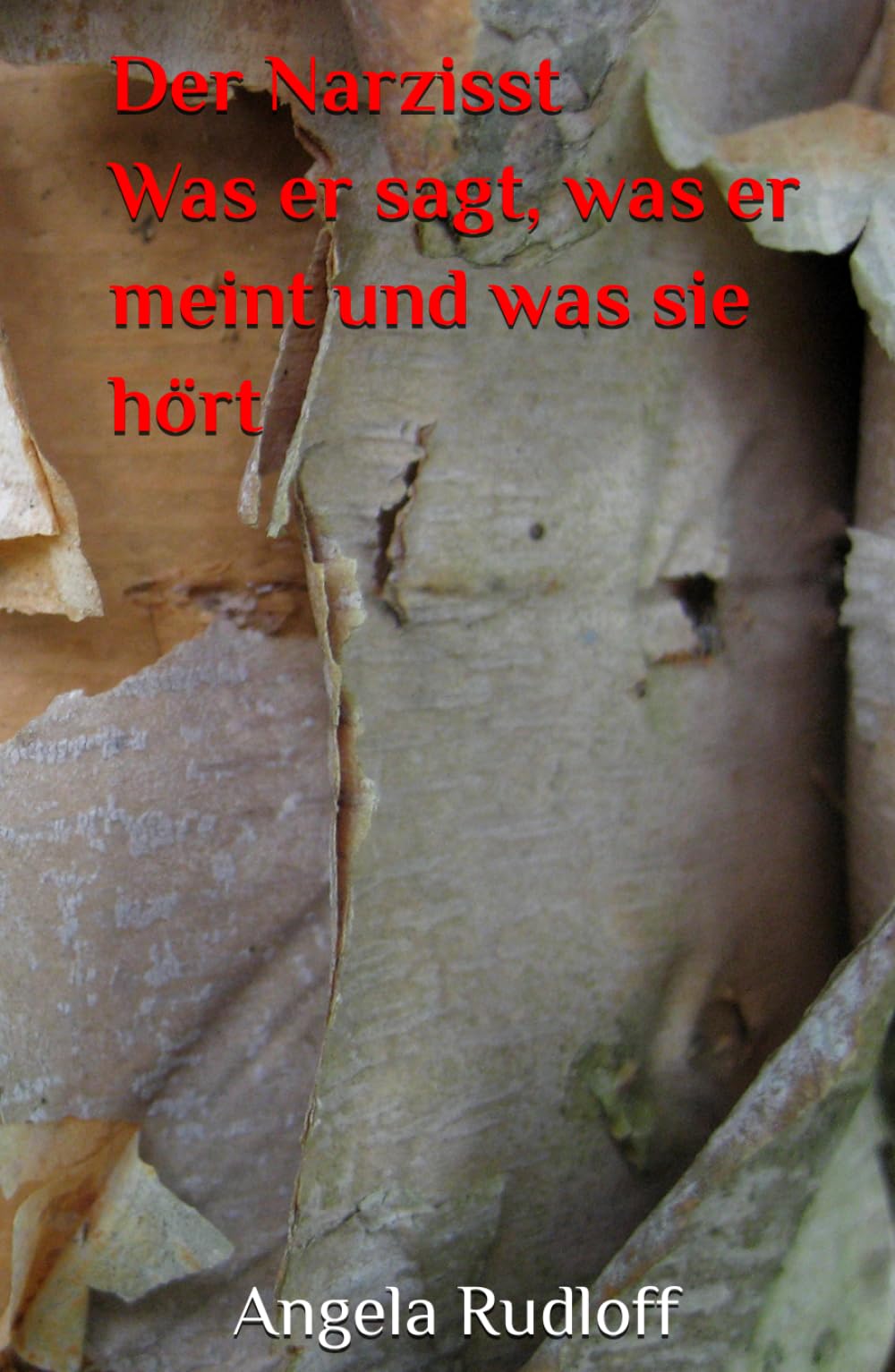 Der Narzisst: Was er sagt, was er meint und was sie hört Health, Nutrition & Fitness