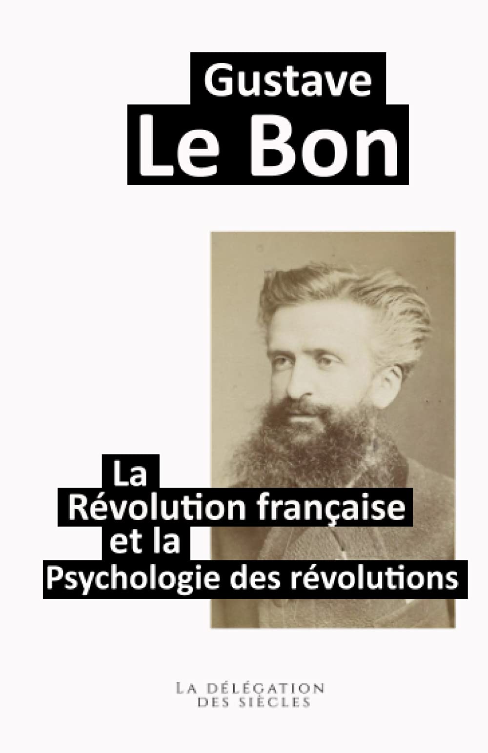 La Révolution française et la psychologie des révolutions Philosophy
