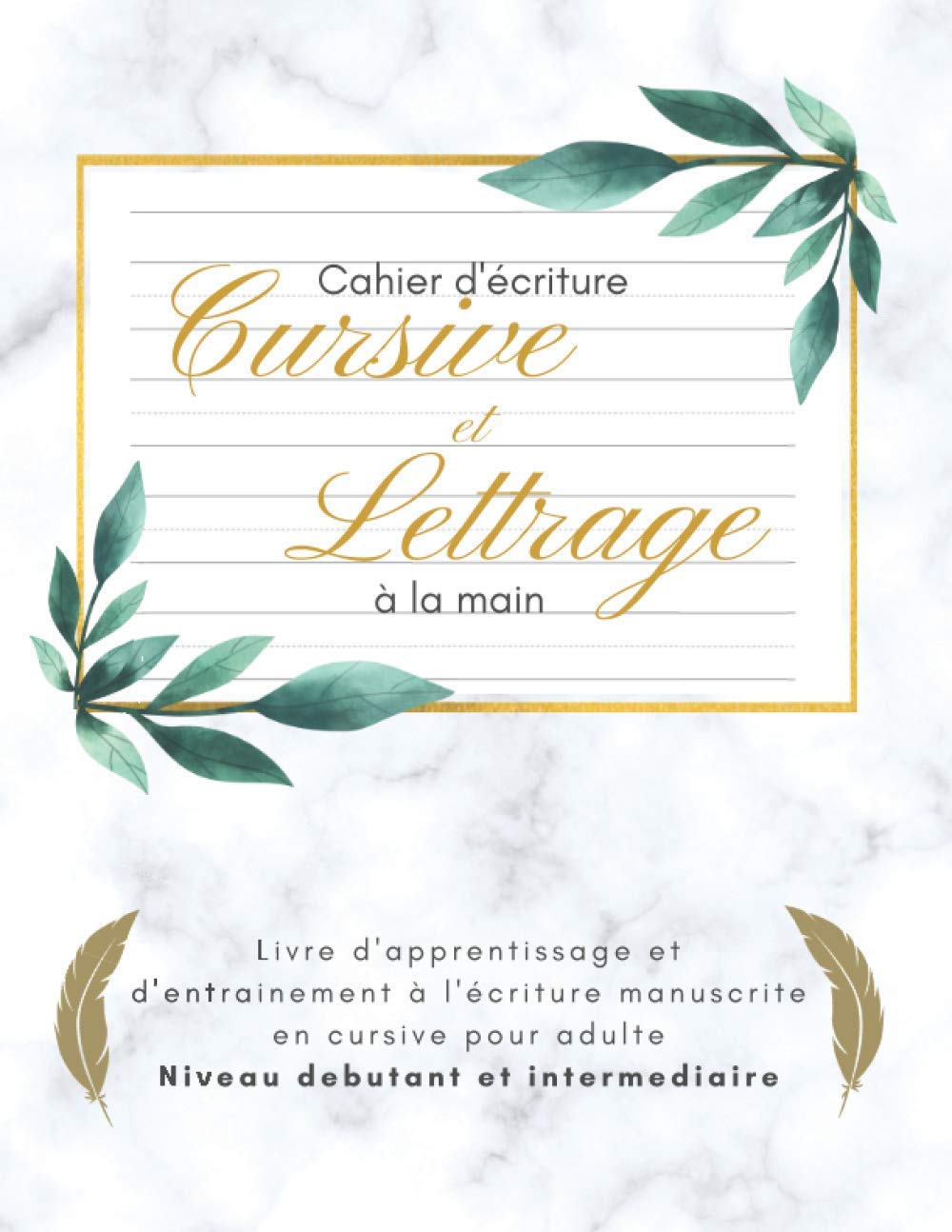 Cahier d'écriture cursive et lettrage à la main | livre d'apprentissage et d'entrainement à l'écriture manuscrite en cursive pour adulte | niveau ... créative | handwritting workbook for adult Media & Communication