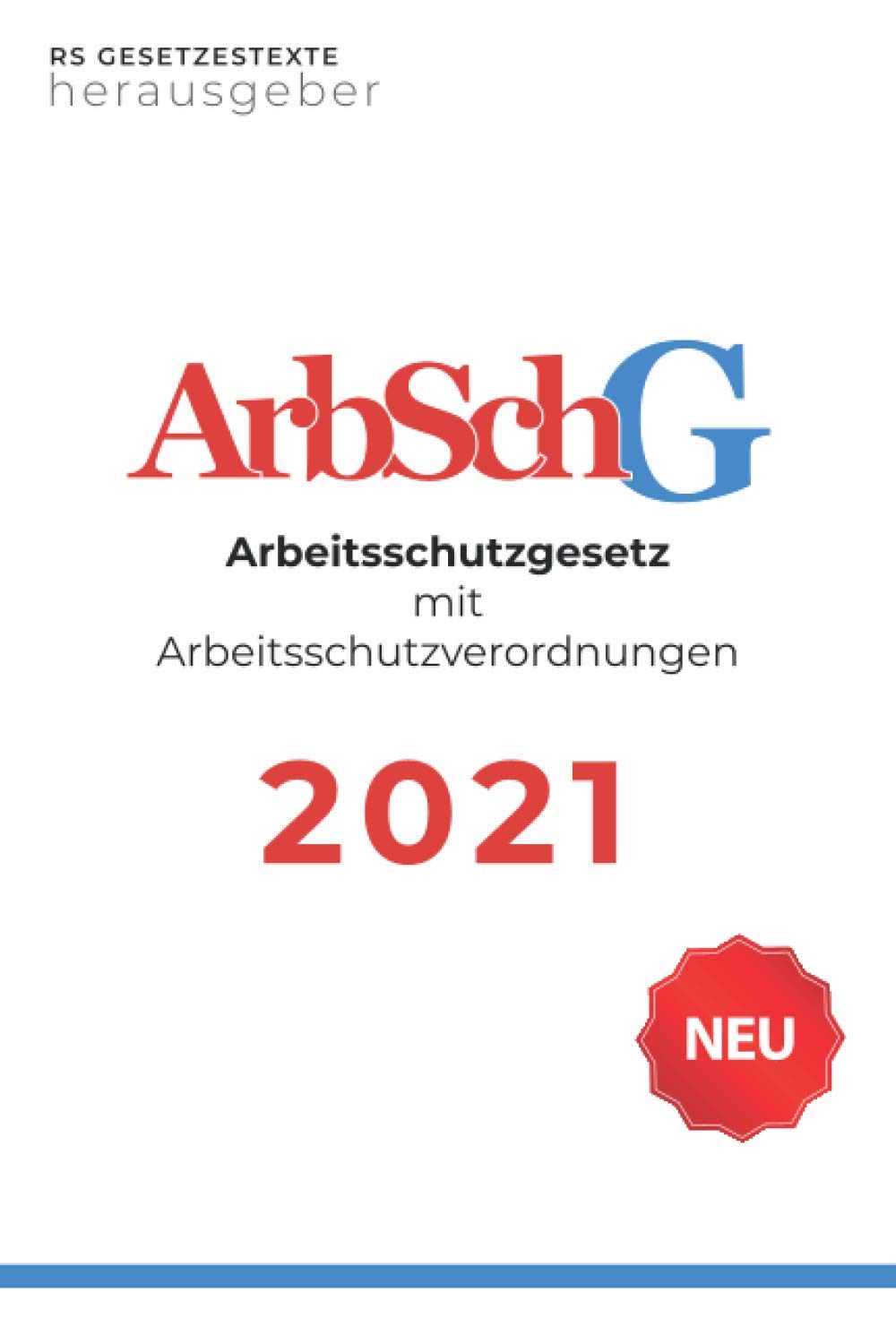 Arbeitsschutzgesetz mit Arbeitsschutzverordnungen: ArbSchG mit ArbMedVV, ArbStättV, BaustellV, BetrSichV, 26. BImSchV, BioStoffV, GefStoffV, LärmVibrationsArbSchV, LasthandhabV, PSA-BV, OStrV book