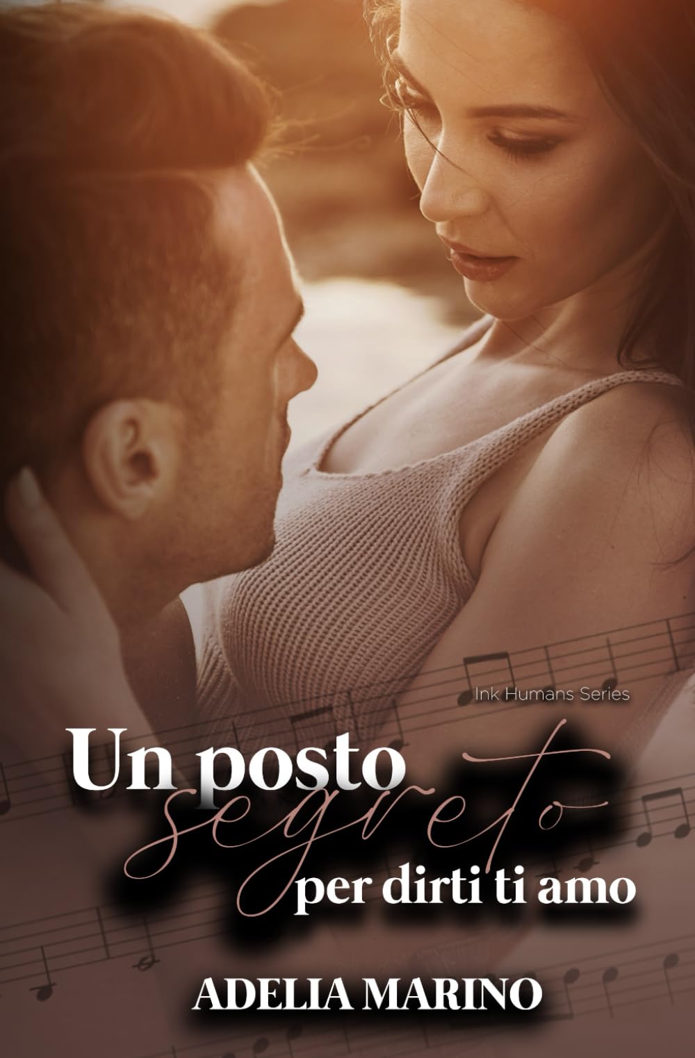 Un posto segreto per dirti ti amo: Ink Humans Series Contemporary Romance