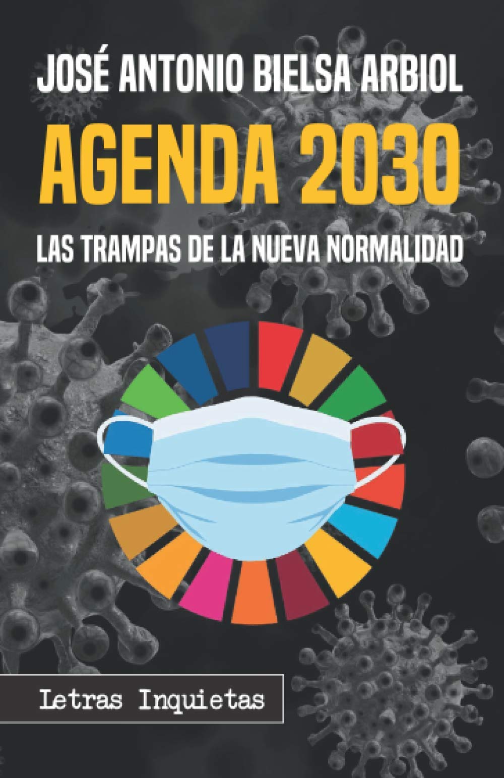 Agenda 2030: Las trampas de la Nueva Normalidad (Letras Inquietas) book