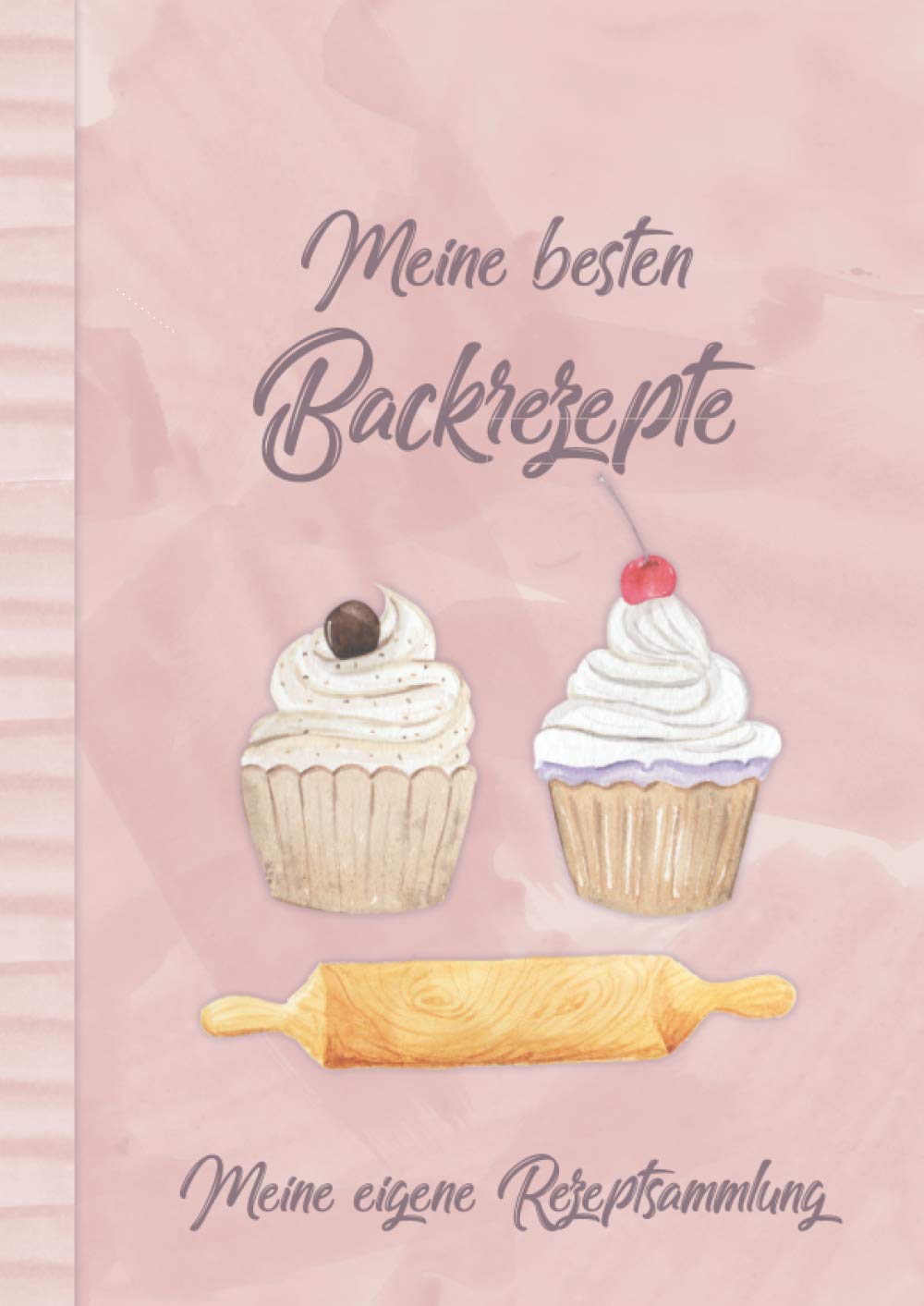 Meine besten Backrezepte - meine eigene Rezeptsammlung: Deine eigene Rezeptsammlung zum Selbstschreiben - Gestalte Dein eigenes Backbuch im ... Format. Inkl. Inhaltsverzeichnis und Register Cooking & Enjoying