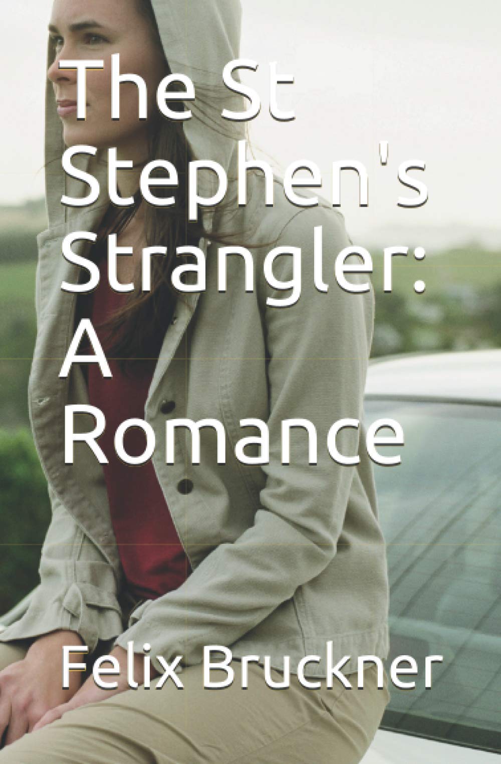 The St Stephen's Strangler: A Romance book