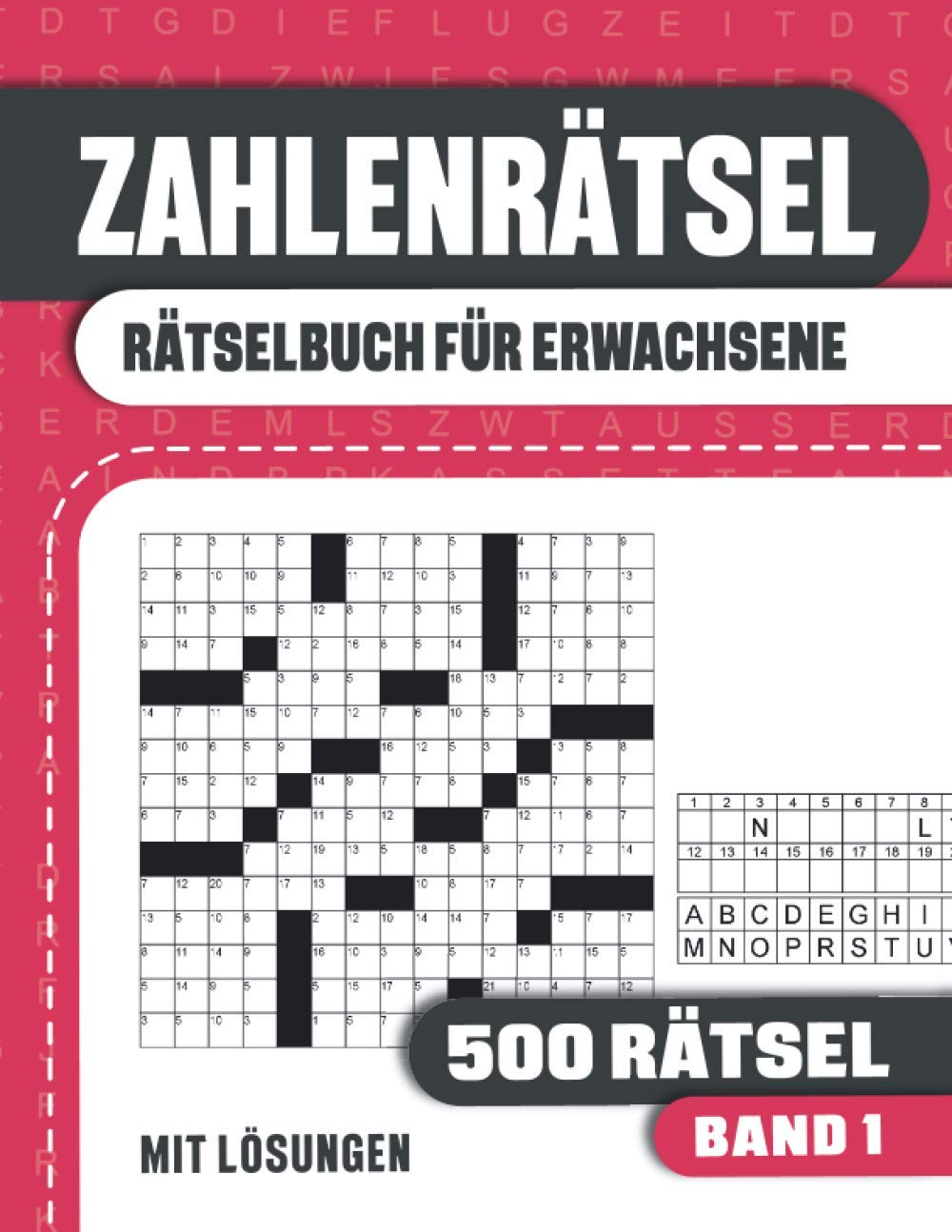 Zahlenrätsel für Erwachsene: Rätselbuch für Erwachsene mit 500 Rätsel mit Lösungen - Band 1 Leisure & Fun