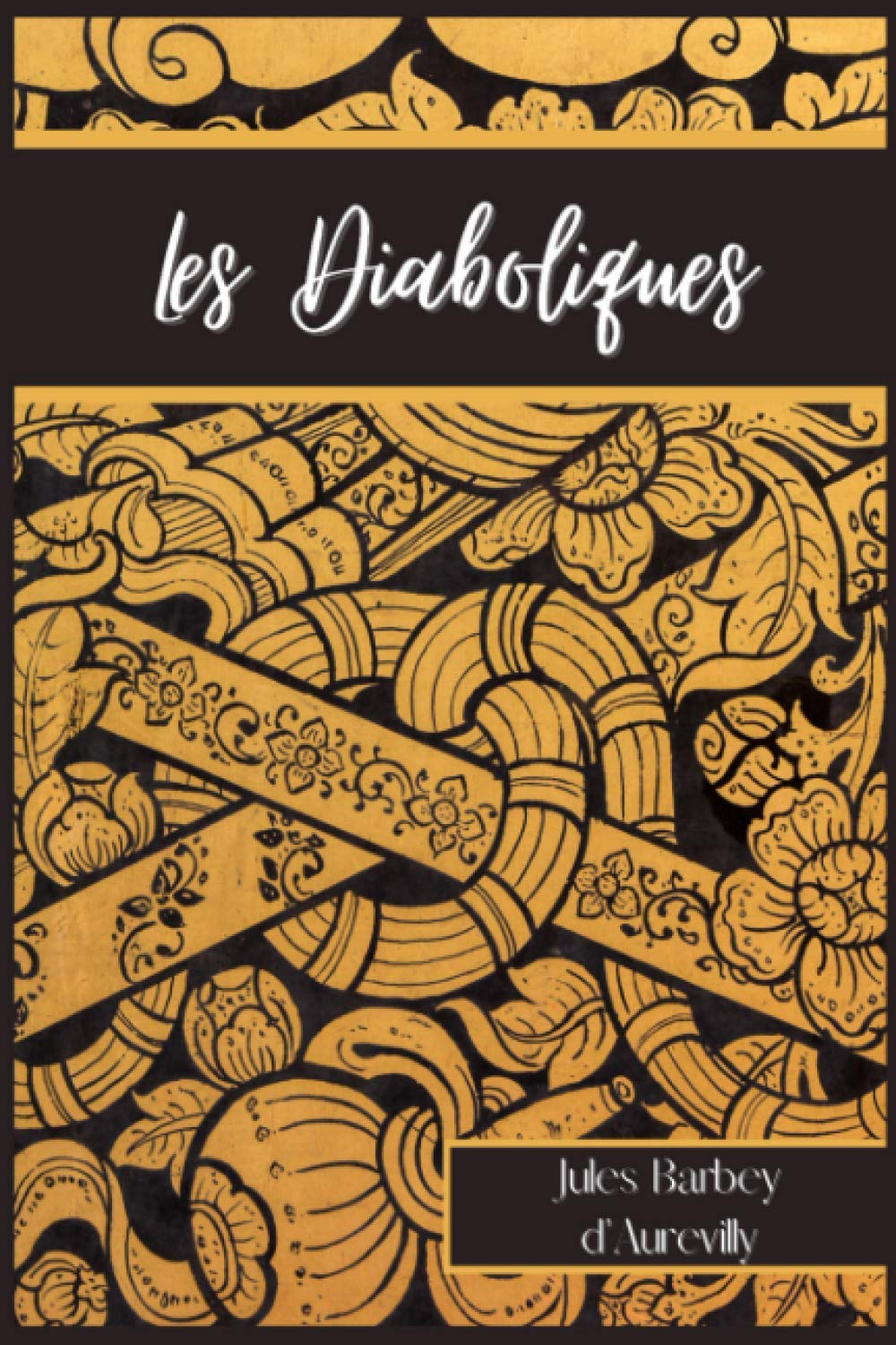 Les Diaboliques: Recueil de six nouvelles de Jules Barbey d'Aurevilly Essays & Short Stories