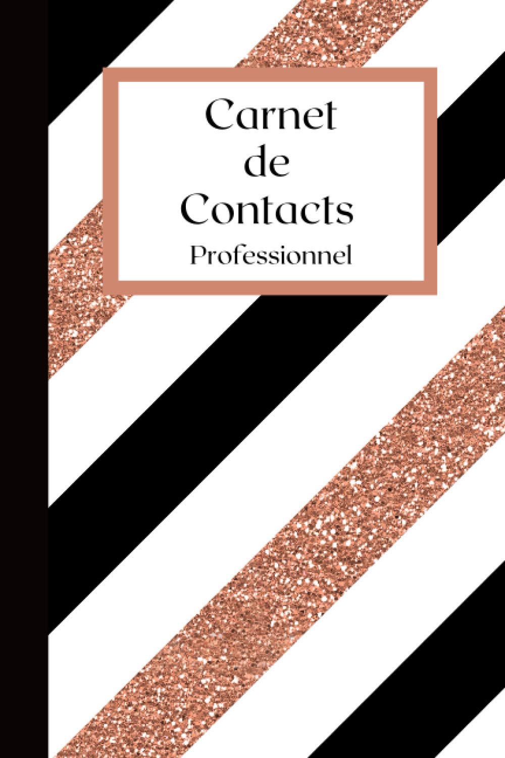 Carnet de Contacts Professionnel: Répertoire Alphabétique - Gestion d'Adresse Coordonnée ... Client / Registre Contact Téléphonique / Format A5 Business, Finance & Career