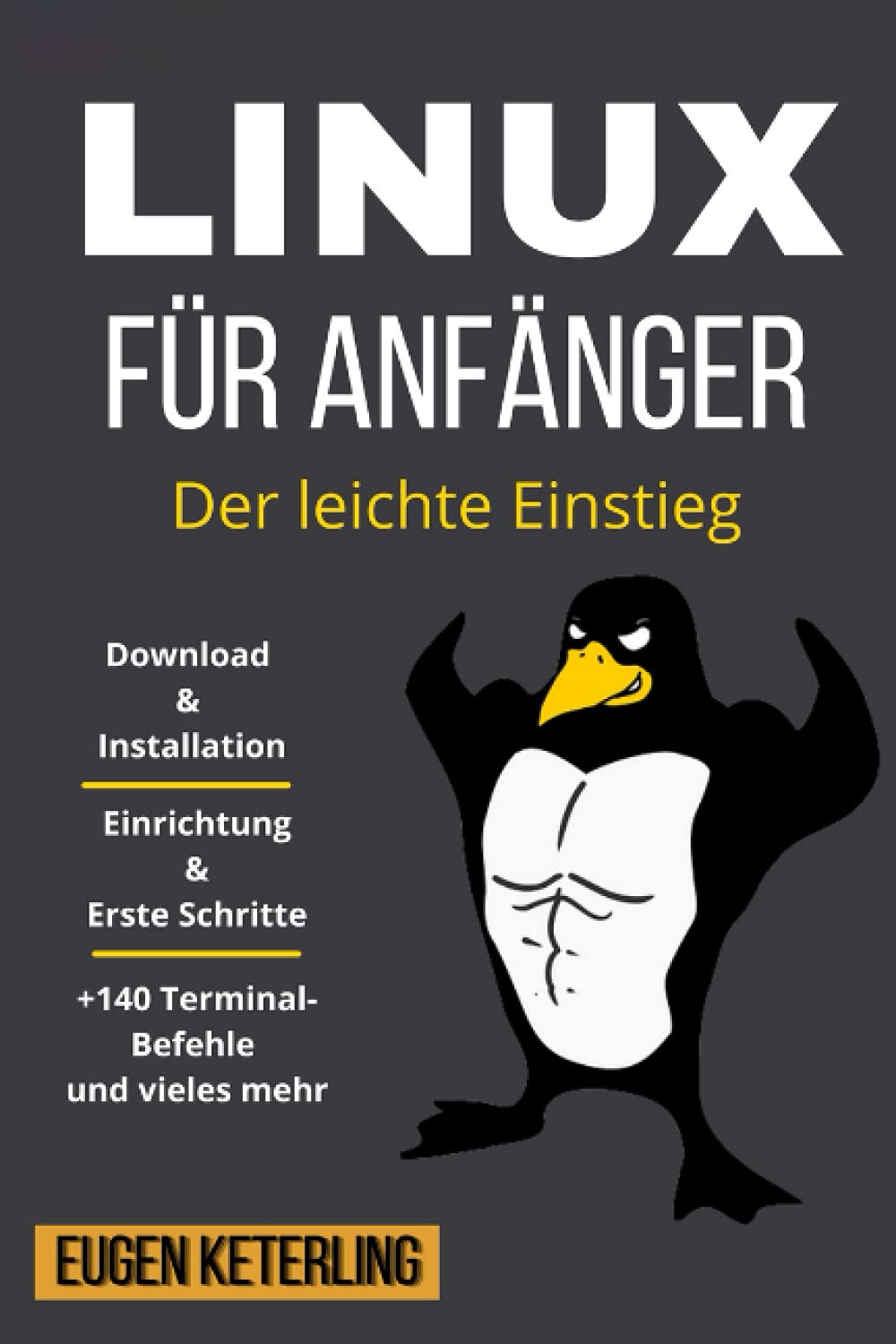 Linux für Anfänger: Download, Installation, erste Schritte und mehr. Eine praktische Einführung für Anfänger book