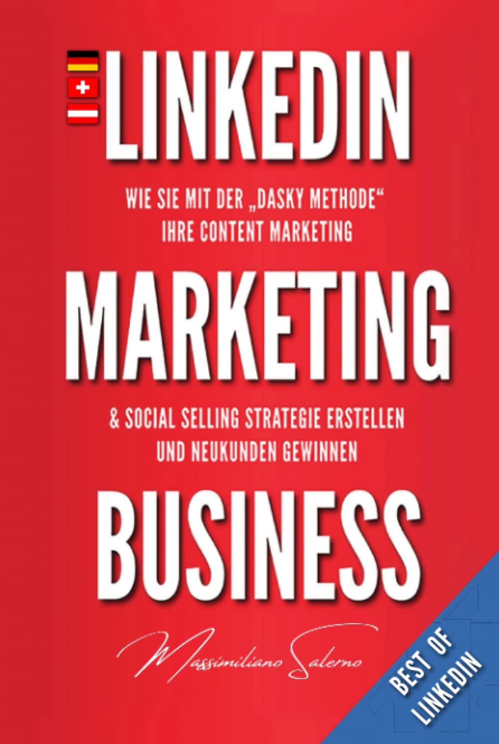 LinkedIn Marketing Business: Wie Sie mit der „DASKY Methode“ Ihre Content Marketing & Social Selling Strategie erstellen und Neukunden gewinnen Social Sciences