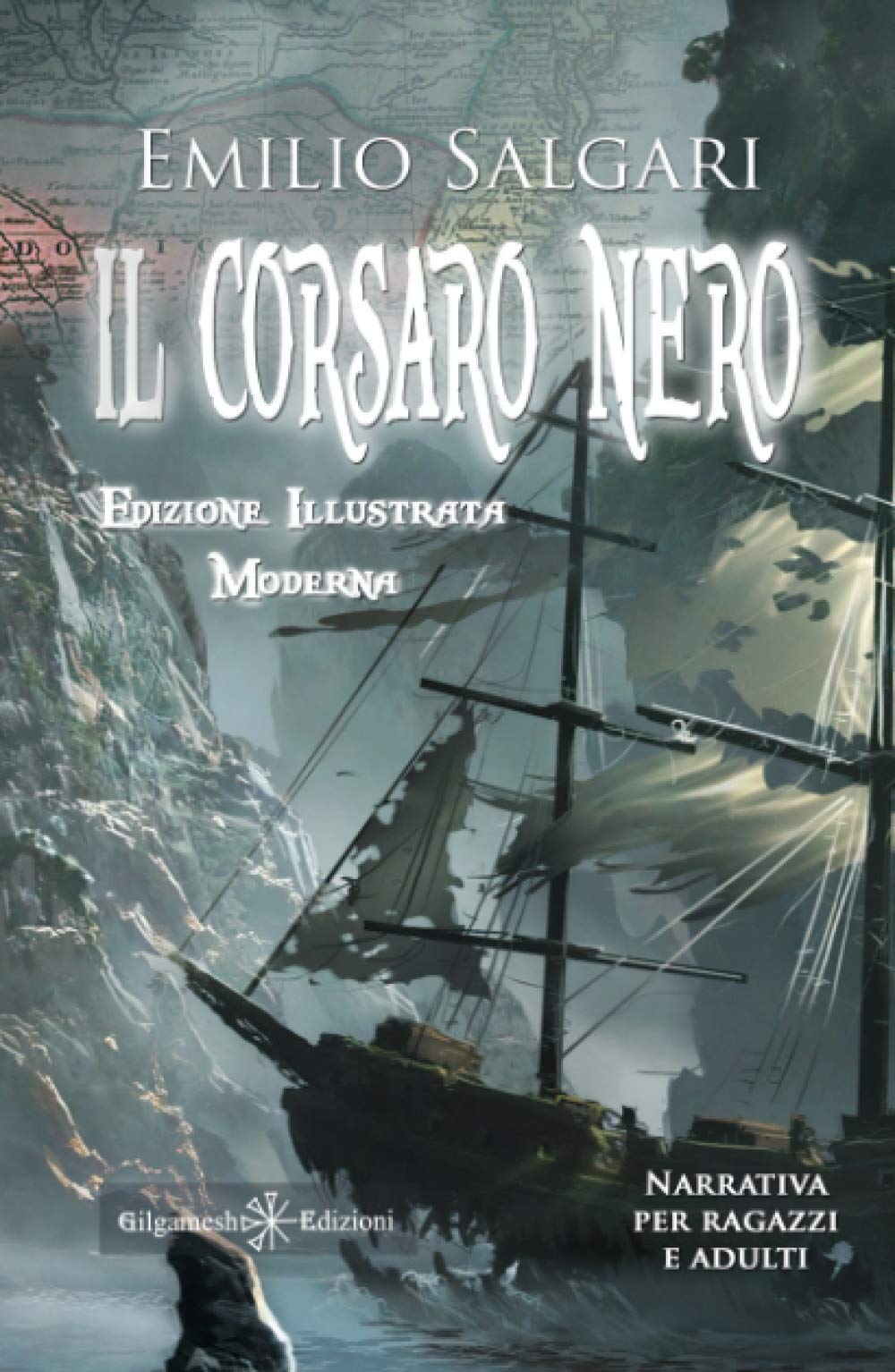 Il Corsaro Nero (Illustrato). Riedizione moderna di un capolavoro della letteratura italiana Contemporary literature