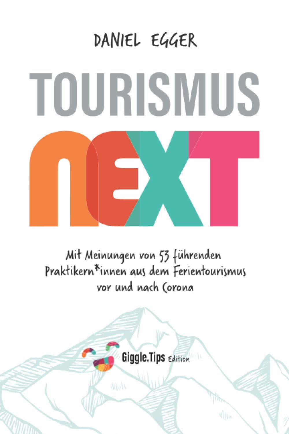 Tourismus NEXT: Giggle.Tips Edition Business, Finance & Career Books