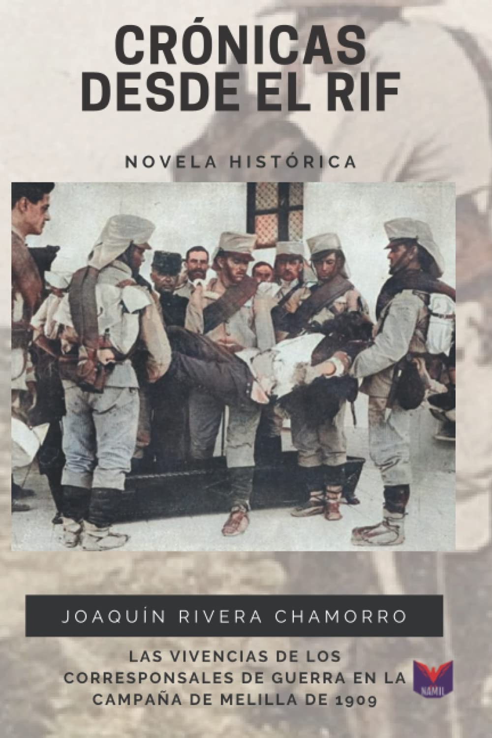 Crónicas desde el Rif: Las vivencias de los corresponsales de guerra en la Campaña de Melilla de 1909 Action & Adventure