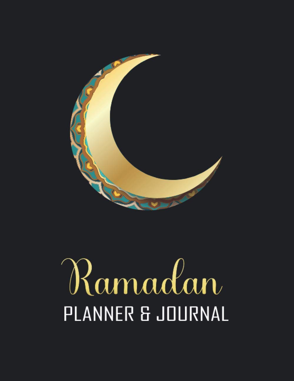 Ramadan Planner & Journal: 30 Days Ramadan Quran Reading Tracker, Prayer Tracker, Meal Tracker, Good Deed, To List, Thoughts Tracker Planner and Journal for Muslim Men and Women Non-fiction