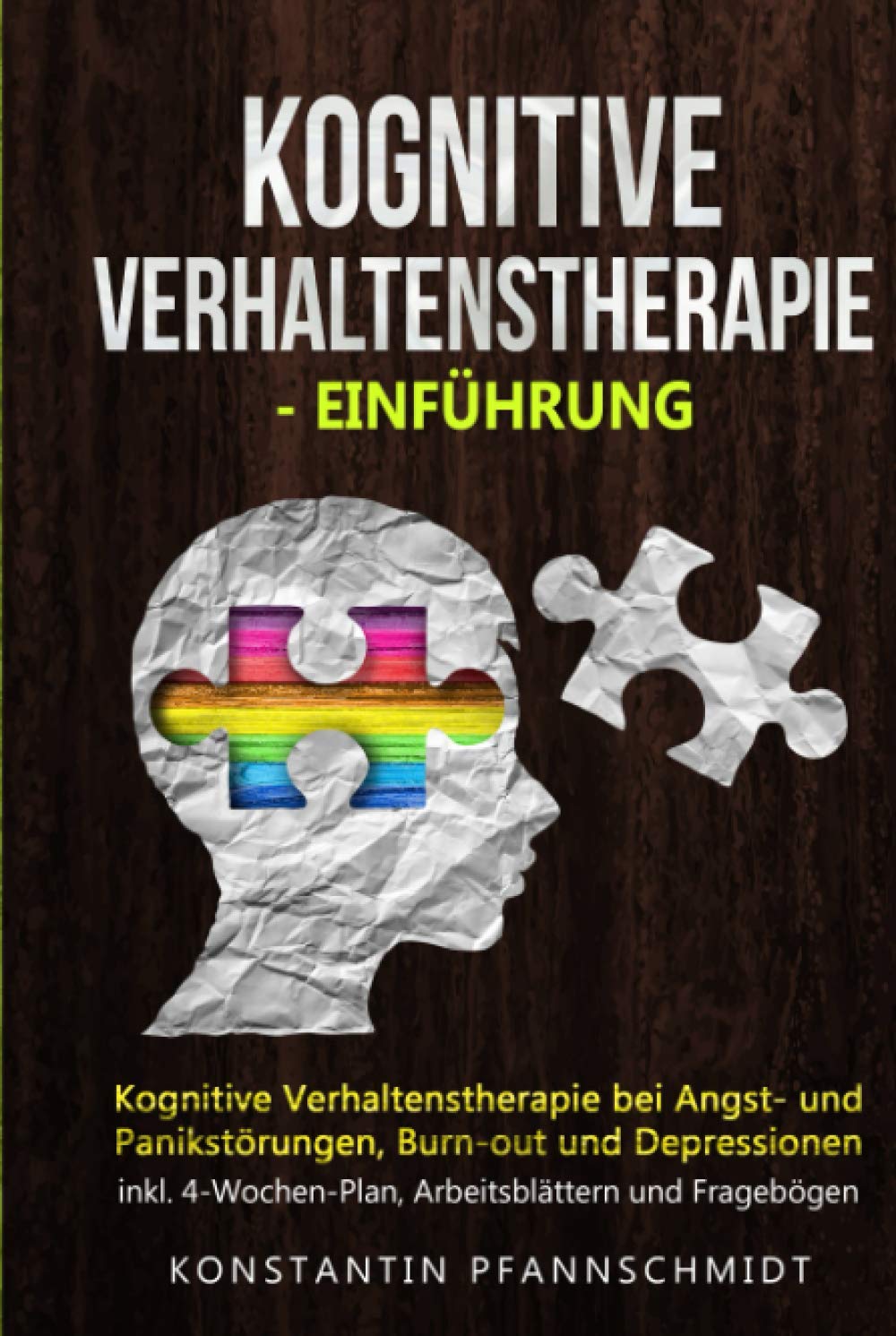 Kognitive Verhaltenstherapie - Einführung: Kognitive Verhaltenstherapie bei Angst- und Panikstörungen, Burn-out und Depressionen | inkl. 4-Wochen-Plan, Arbeitsblättern und Fragebögen Medicine