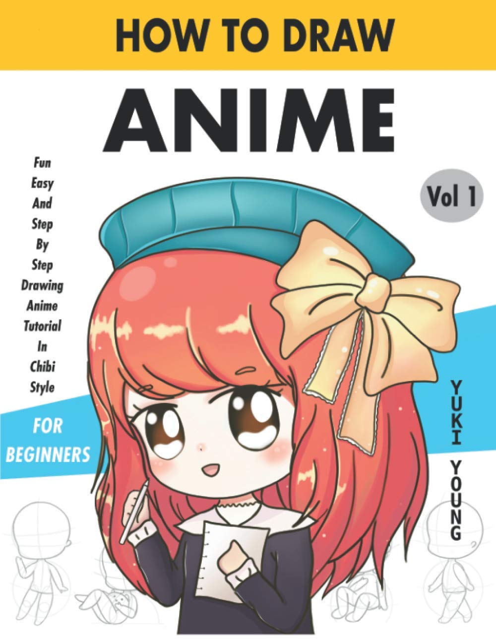 How To Draw Anime Fun Easy And Step By Step Drawing Anime Tutorial In Chibi Style For Beginners Vol 1: For Anime, Chibi And Manga Lovers book