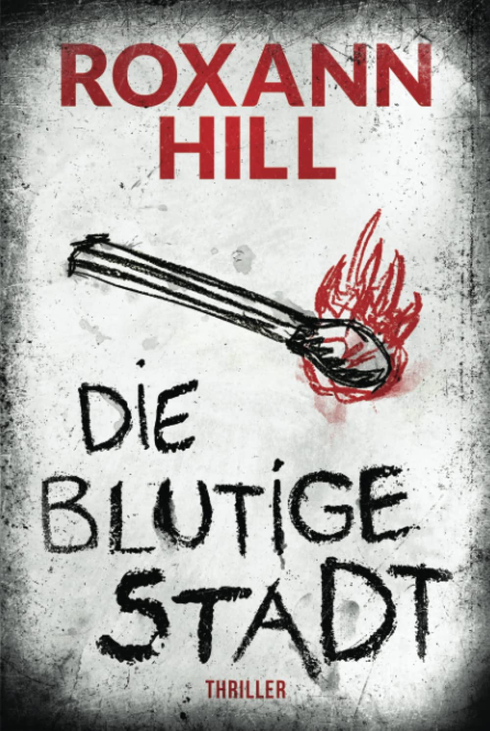Die blutige Stadt: Thriller (Storm & Partner, Band 1) Detective & CSI