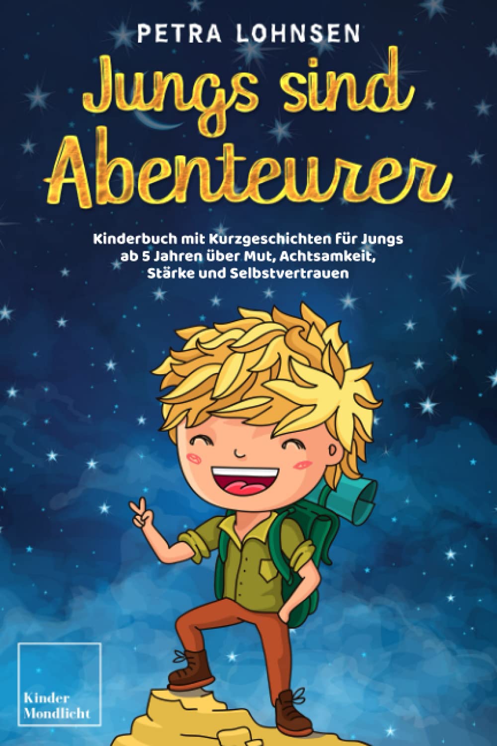 Jungs sind Abenteurer: Kinderbuch mit Kurzgeschichten für Jungs ab 5 Jahren über Mut, Achtsamkeit, Stärke und Selbstvertrauen – Mit Ausmalbildern Poetry