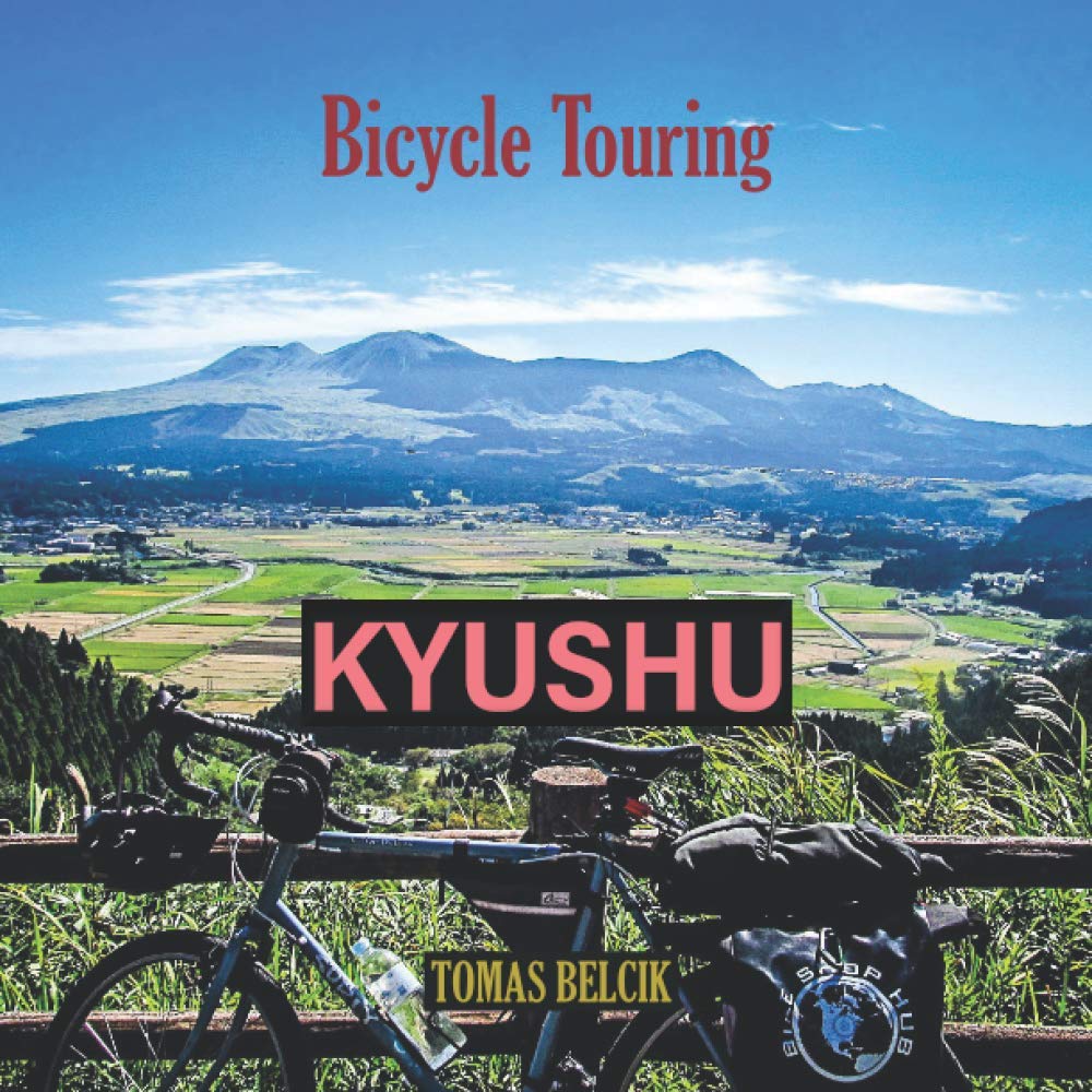 Bicycle Touring Kyushu: Japan’s Onsen Island and Land of Fire Hiking & Cycling