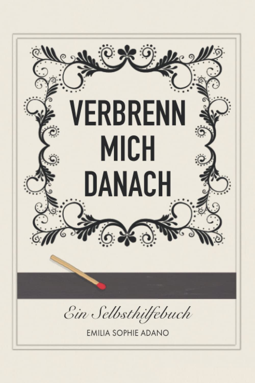 VERBRENN MICH DANACH: (WEIßE EDITION) | Ein Selbsthilfebuch für Frauen Medicine