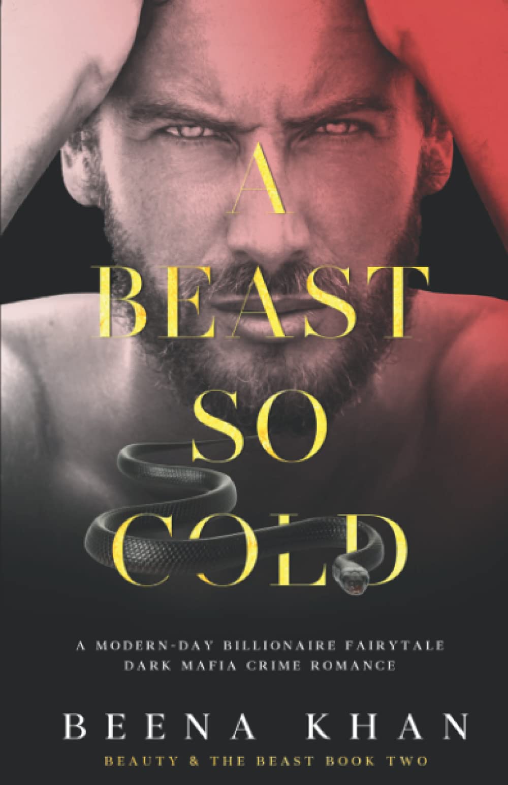 A Beast So Cold: A Dark Revenge Mafia Captive Romance: A Modern Day Beauty & The Beast Billionaire Fairytale Eroticism